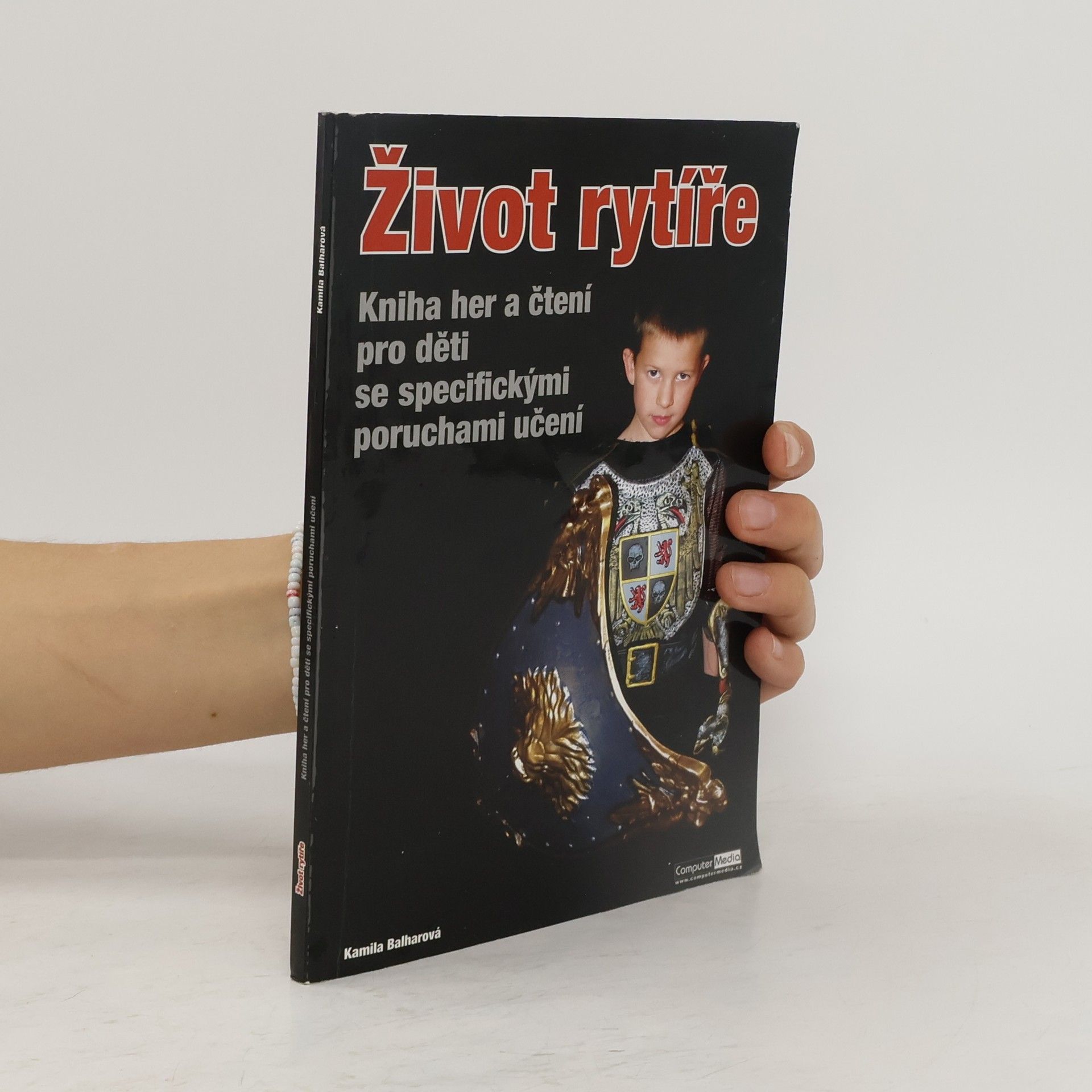 Kamila Balharová Život rytíře