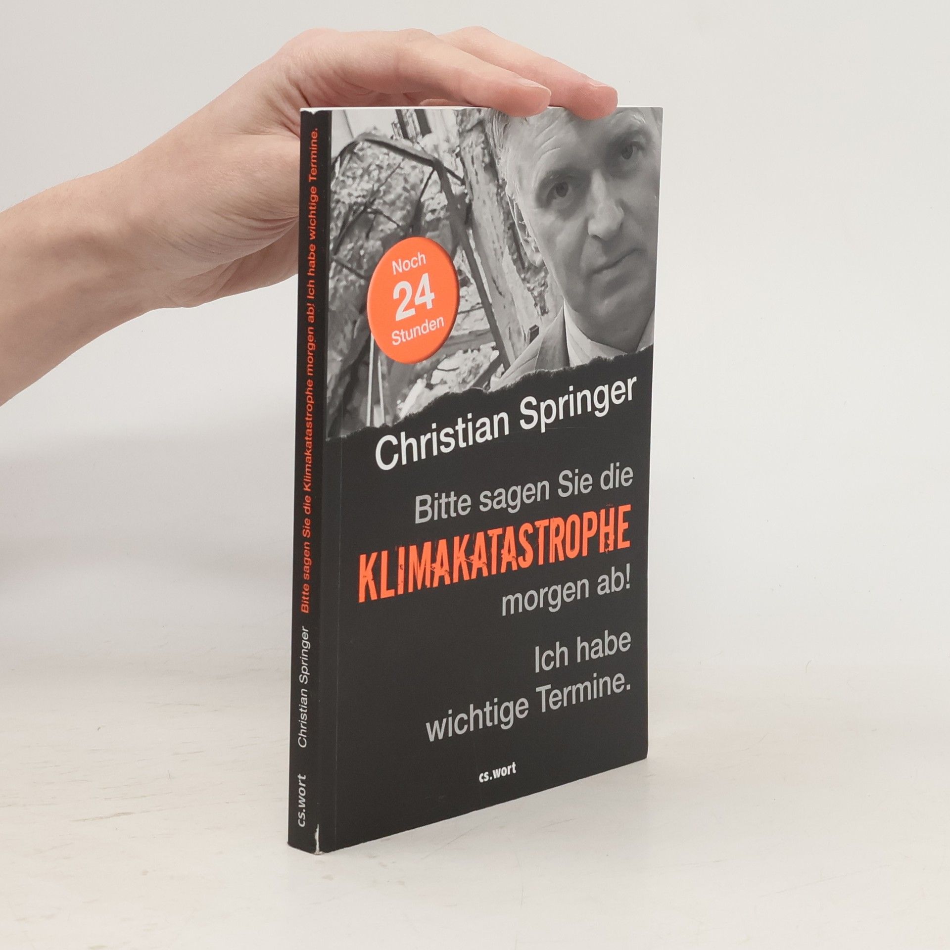 Bitte sagen Sie die Klimakatastrophe morgen ab! Ich habe wichtige Termine