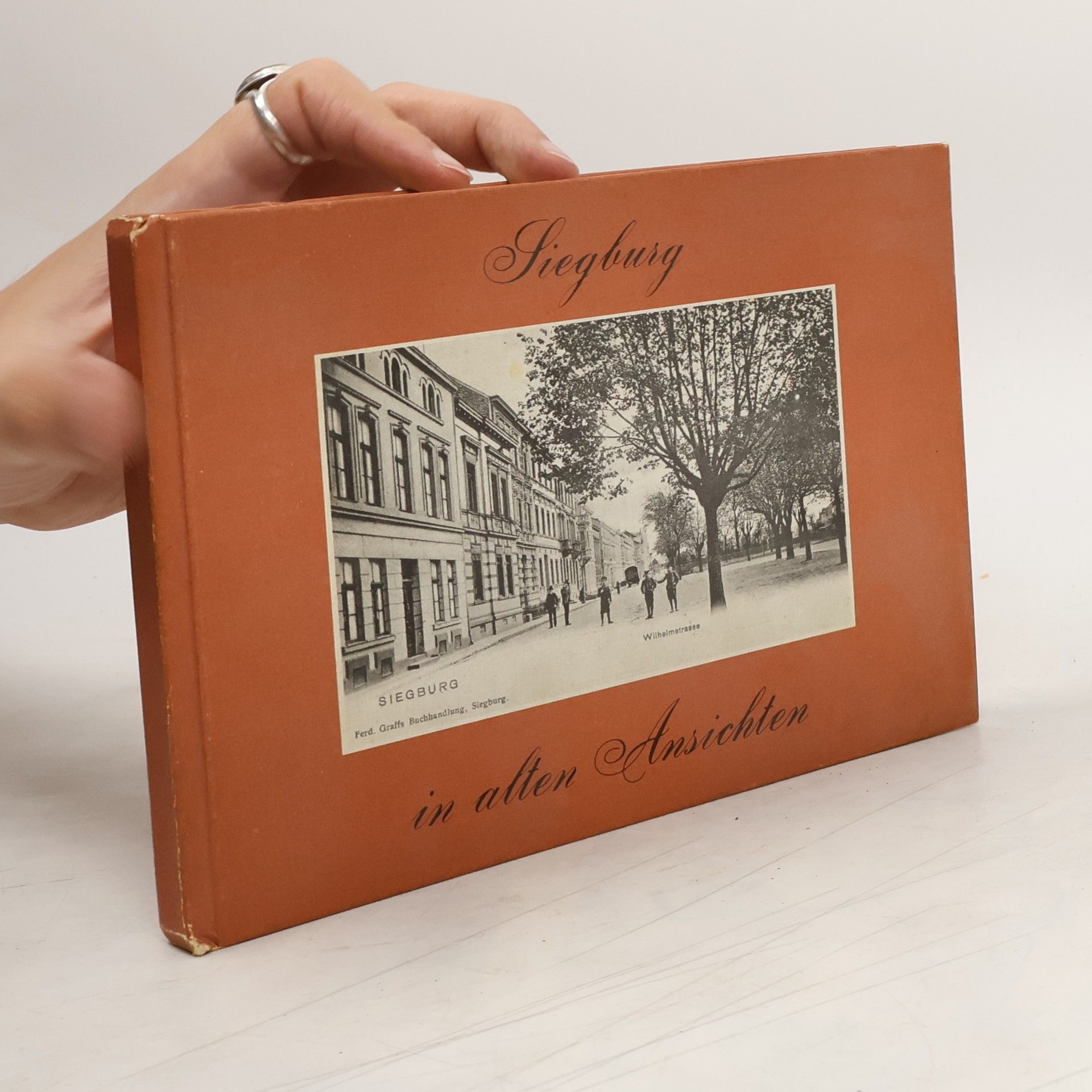 AA.VV. Siegburg in alten Ansichten