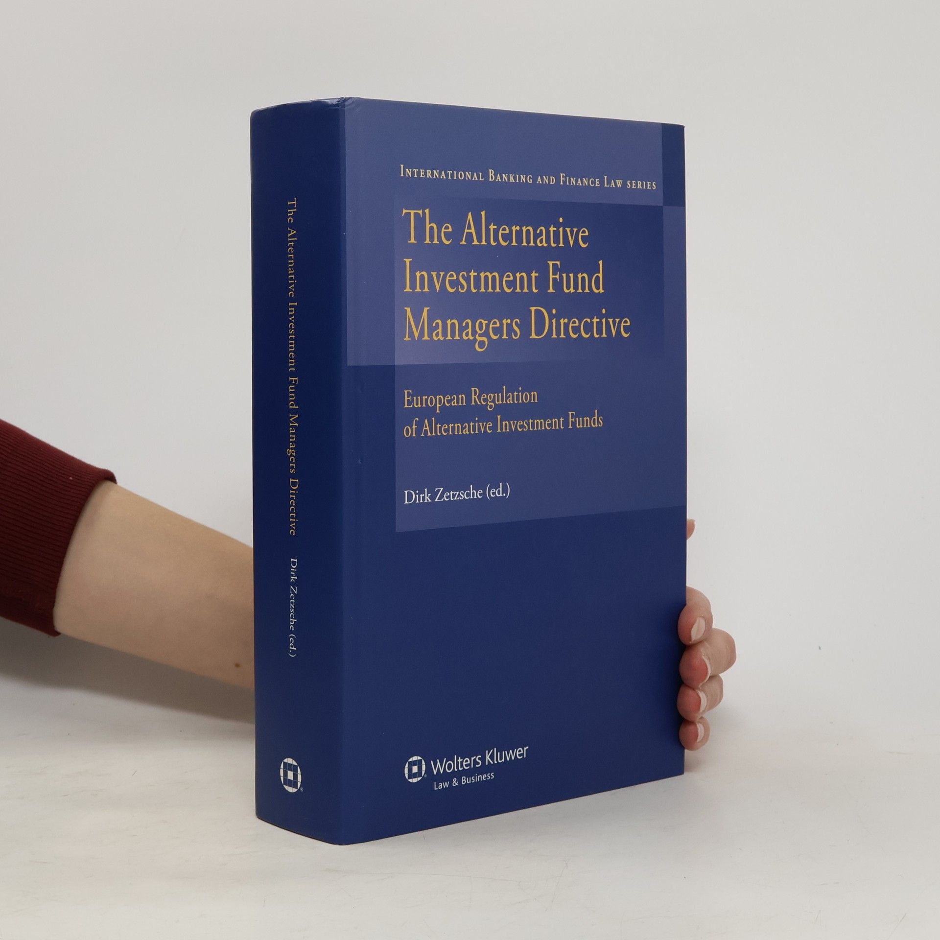 Dirk Zetzsche The Alternative Investment Fund Manager's Directive