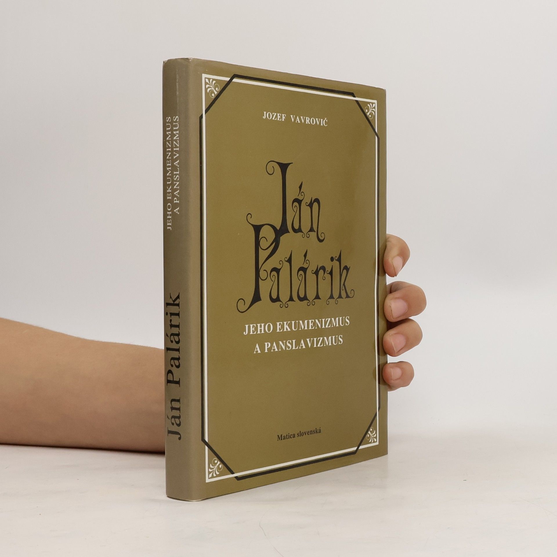 Jozef Vavrovič Ján Palárik. Jeho ekumenizmus a panslavizmus
