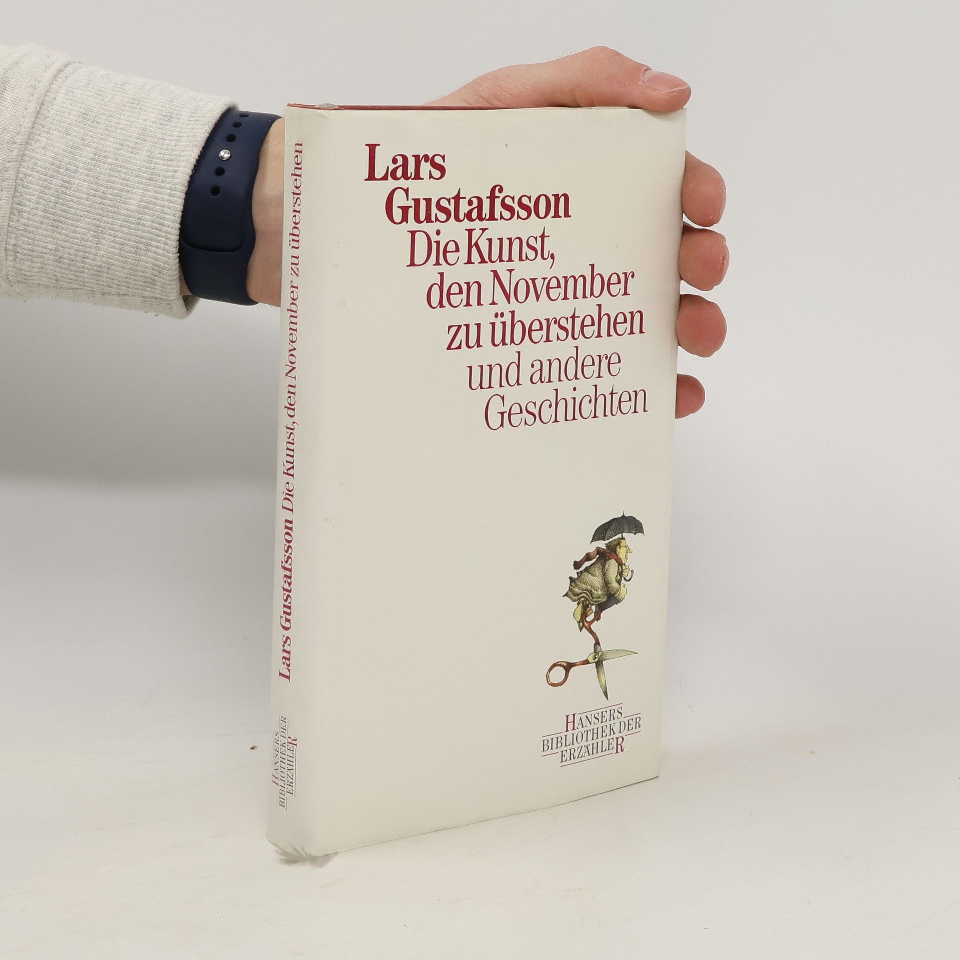 Lars Gustafsson Die Kunst, den November zu überstehen und andere Geschichten