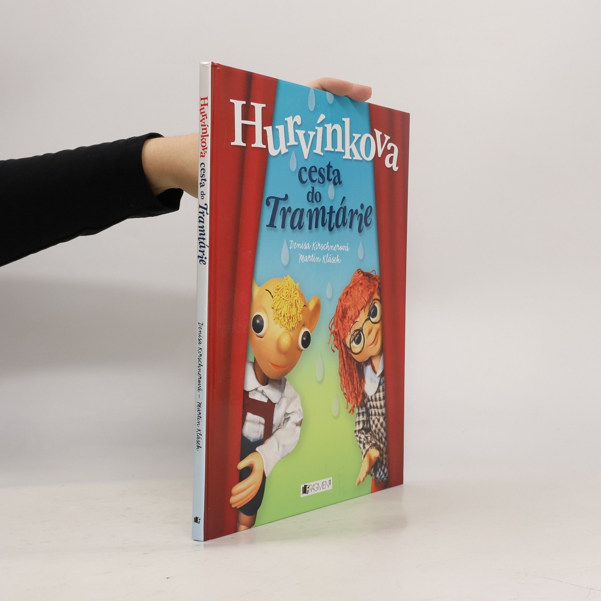 Denisa Kirschnerová Hurvínkova cesta do Tramtárie