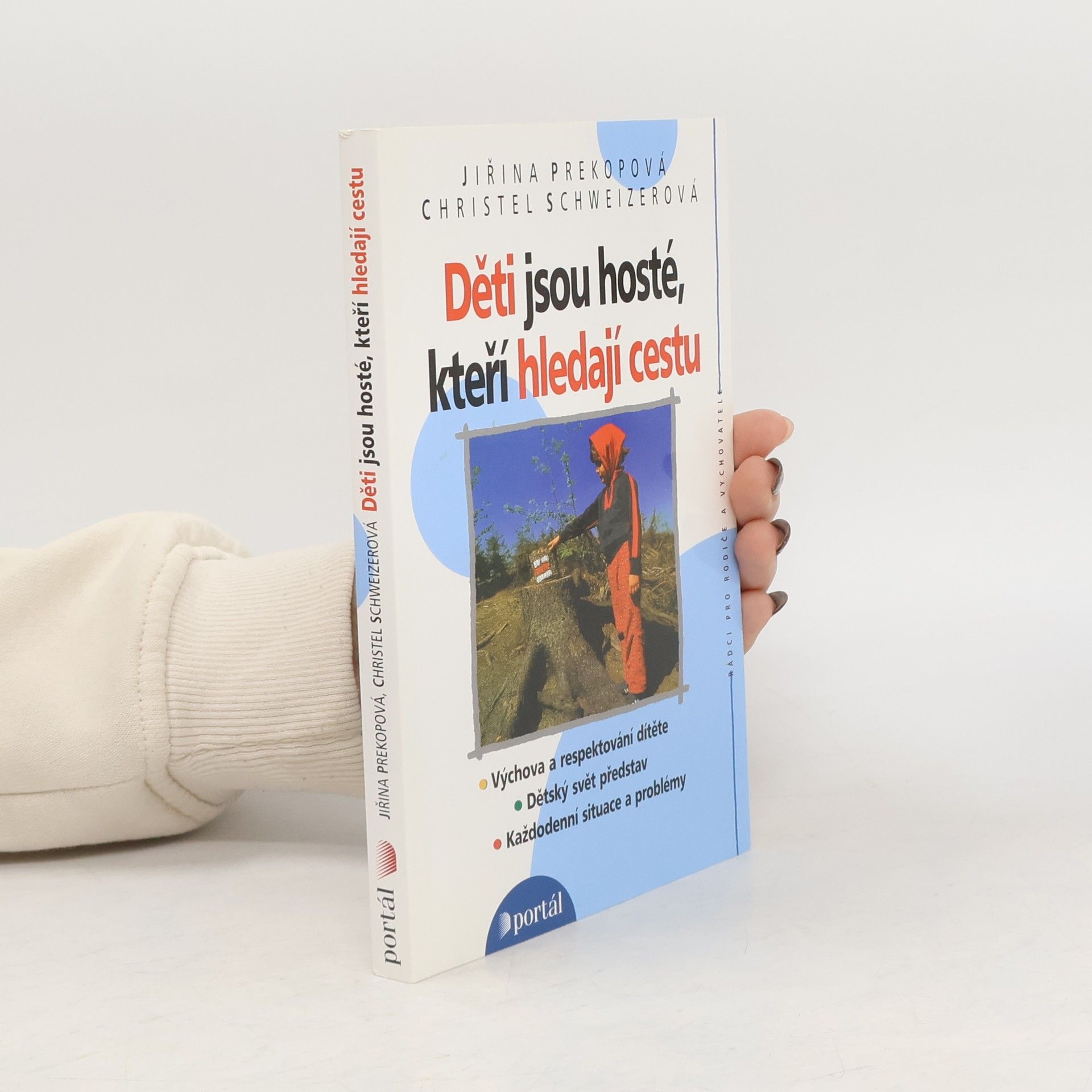 Děti jsou hosté, kteří hledají cestu