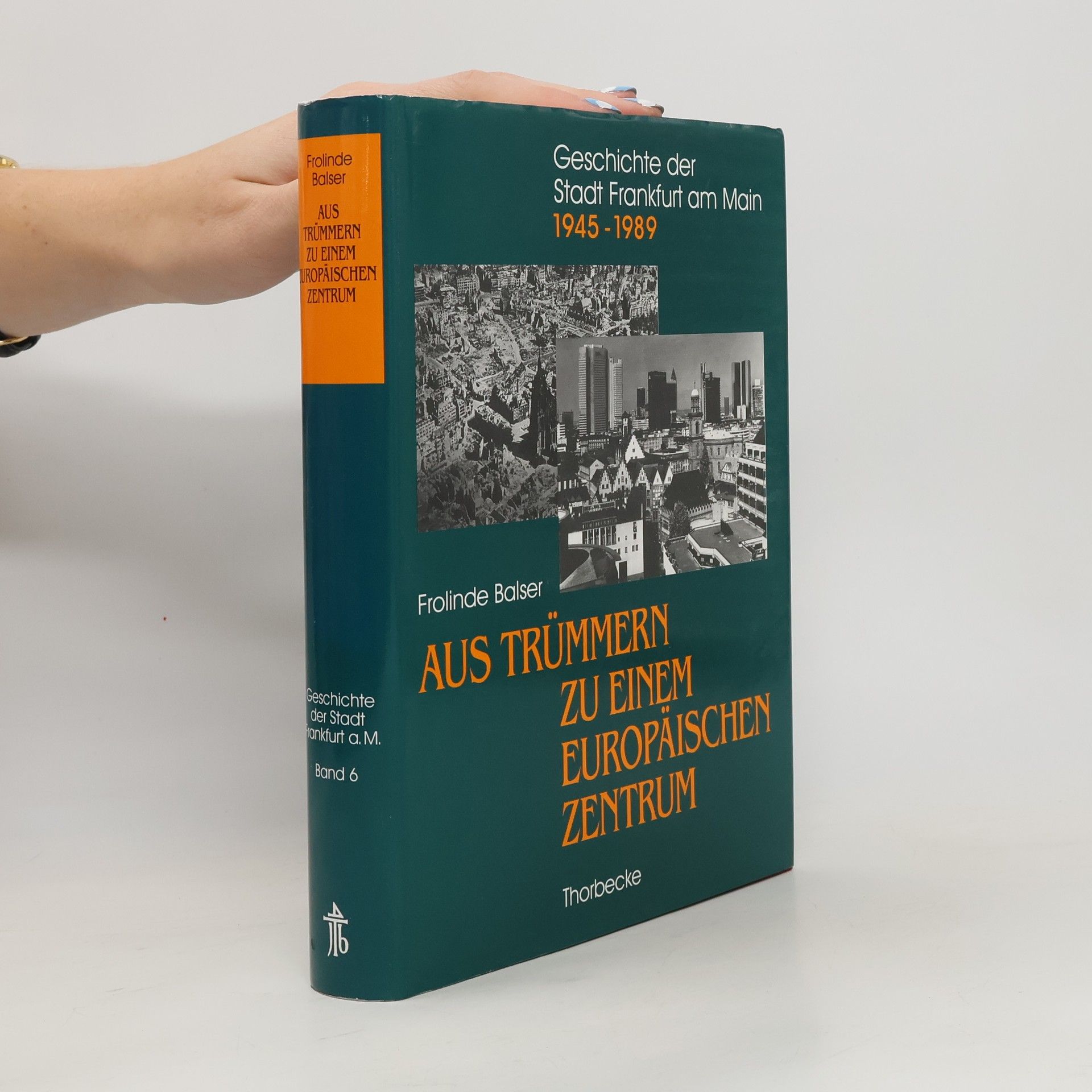 Frolinde Balser Aus Trümmern zu einem europäischen Zentrum