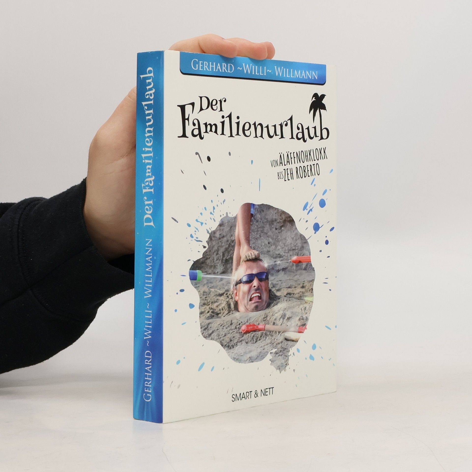 Gerhard "Willi" Willmann Der Familienurlaub