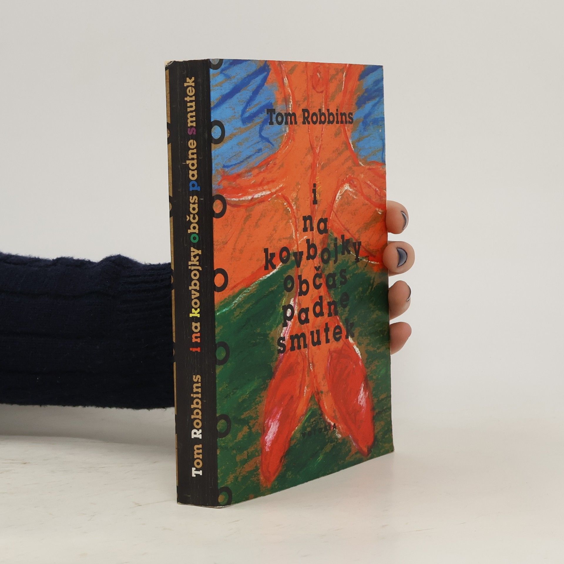 Tom Robbins I na kovbojky občas padne smutek