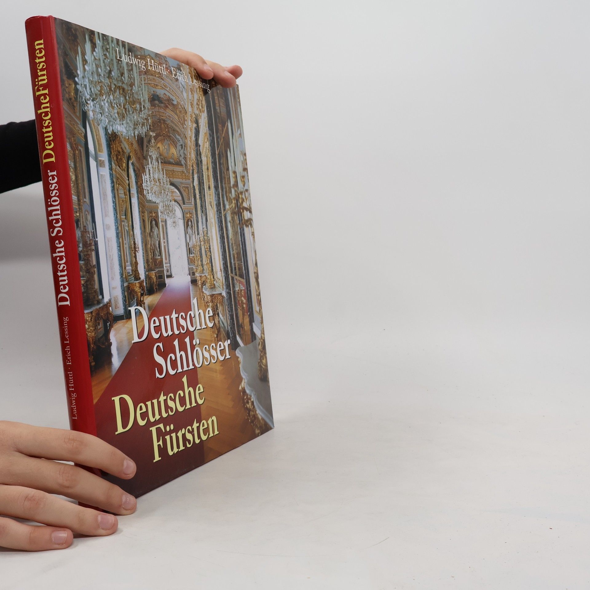 Ludwig Hüttl Deutsche Schlösser, deutsche Fürsten
