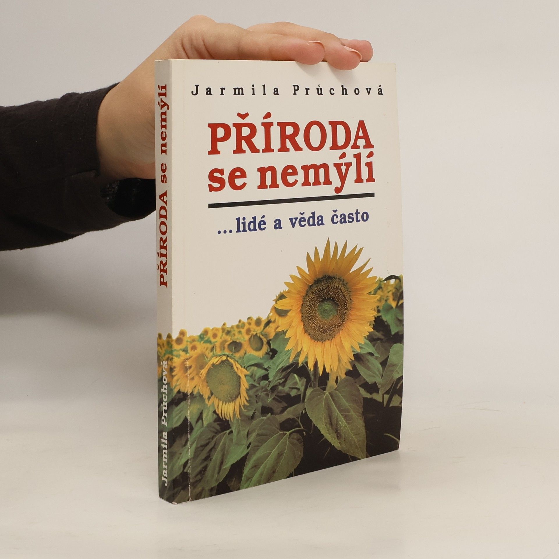 Příroda se nemýlí. ...lidé a věda často