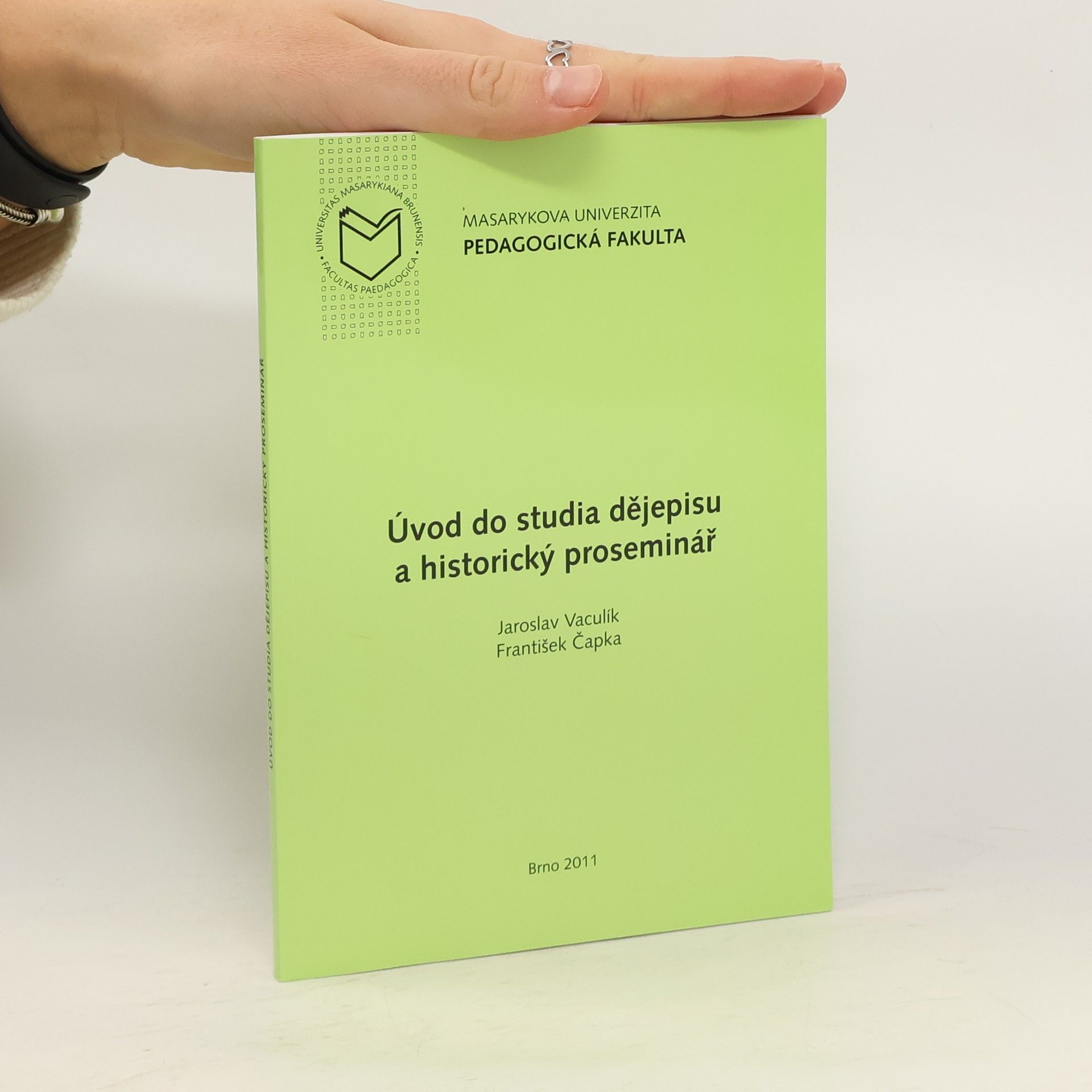 Jaroslav Vaculík Úvod do studia dějepisu a historický proseminář