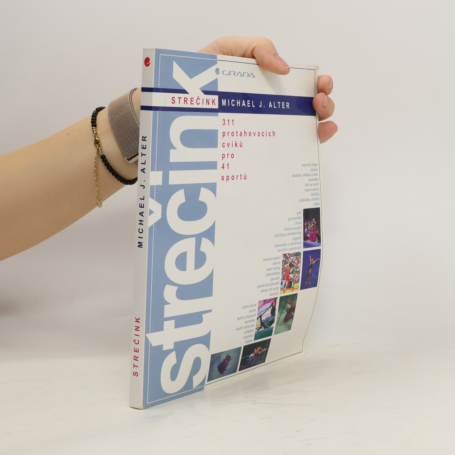 Michael J. Alter Strečink. 311 protahovacích cviků pro 41 sportů