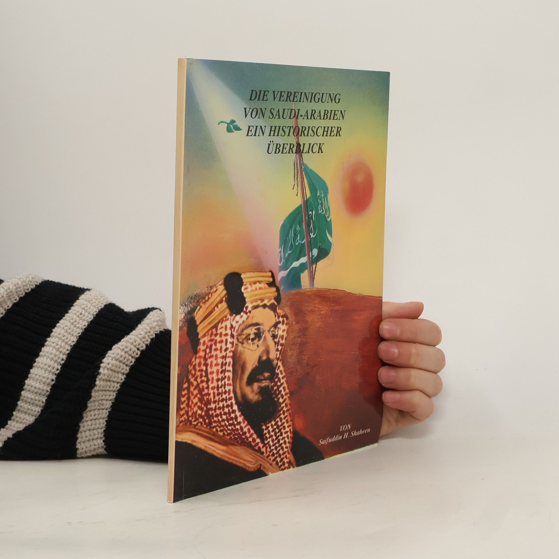 Die Vereinigung von Saudi-Arabien : Ein historischer Überblick