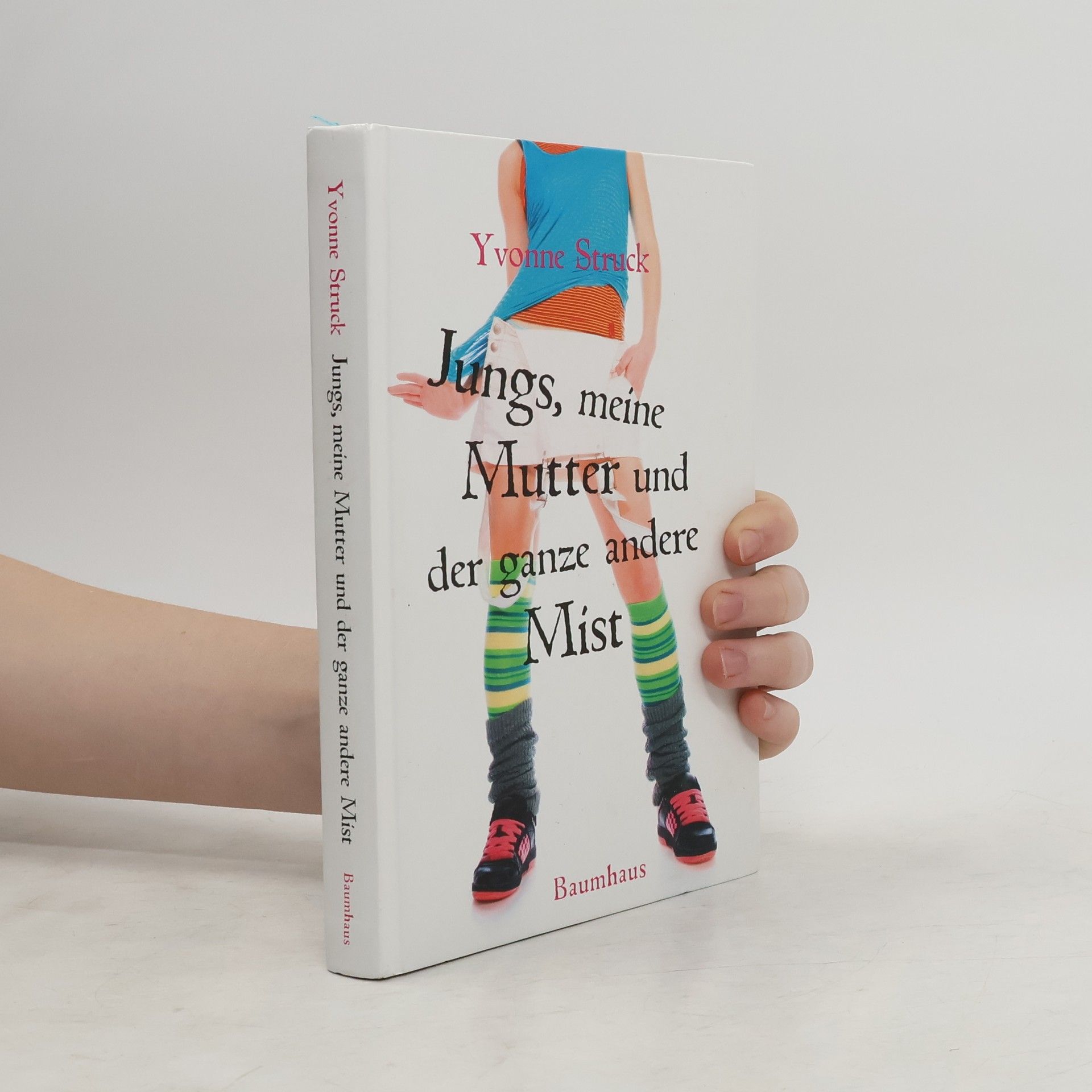 Jungs, meine Mutter und der ganze andere Mist