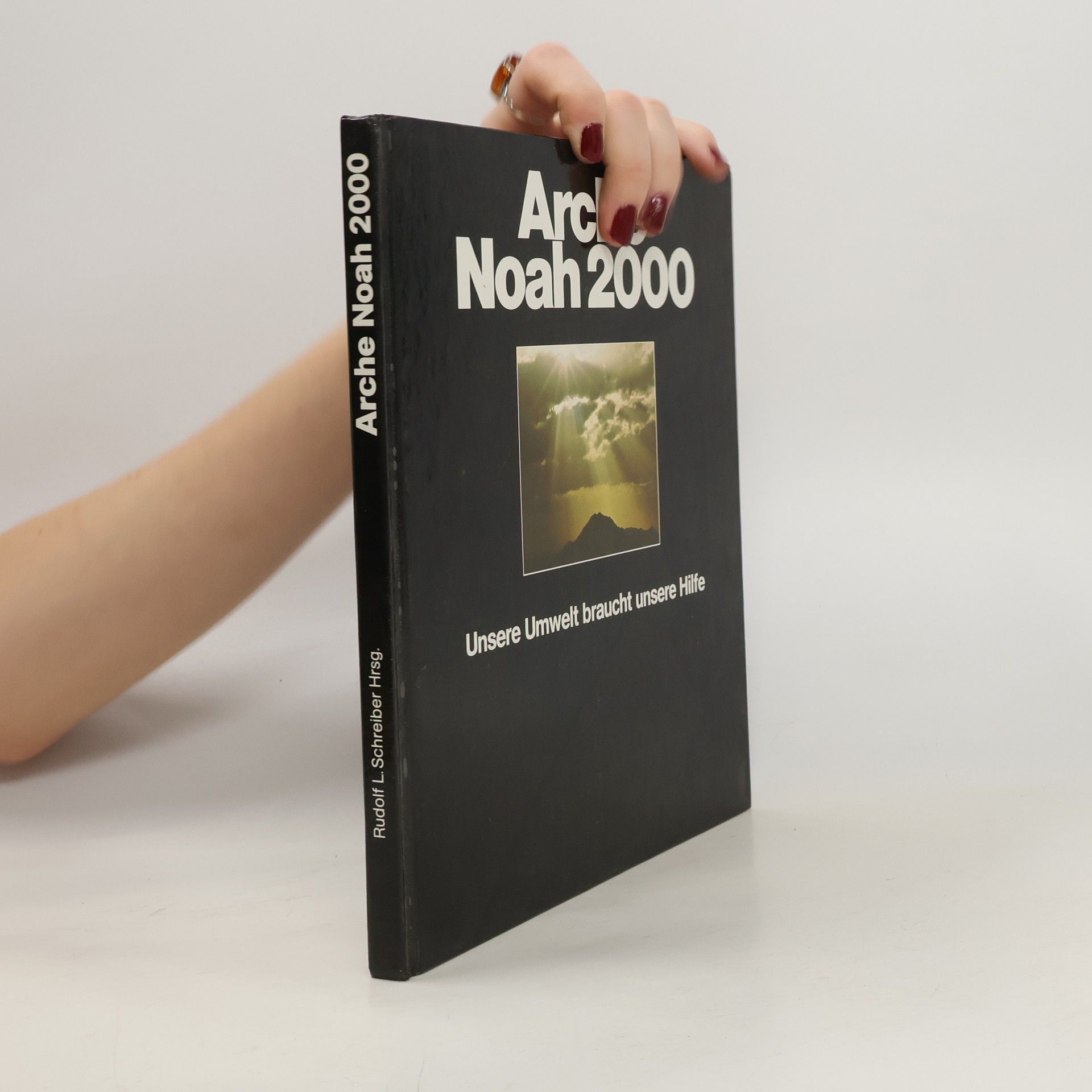 Collectif d'auteurs Arche Noah 2000. Unsere Umwelt braucht unsere Hilfe