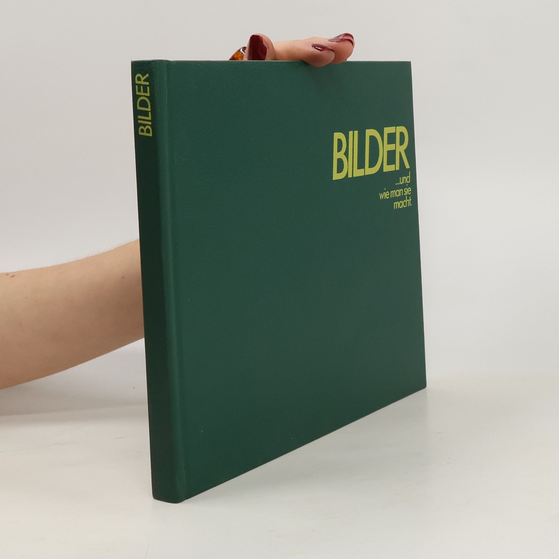 Autorenkollektiv Bilder...und wie man sie macht.