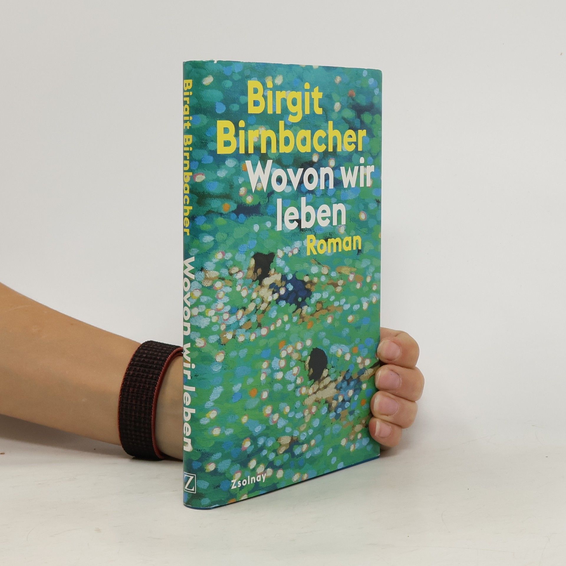 Birgit Birnbacher Wovon wir leben