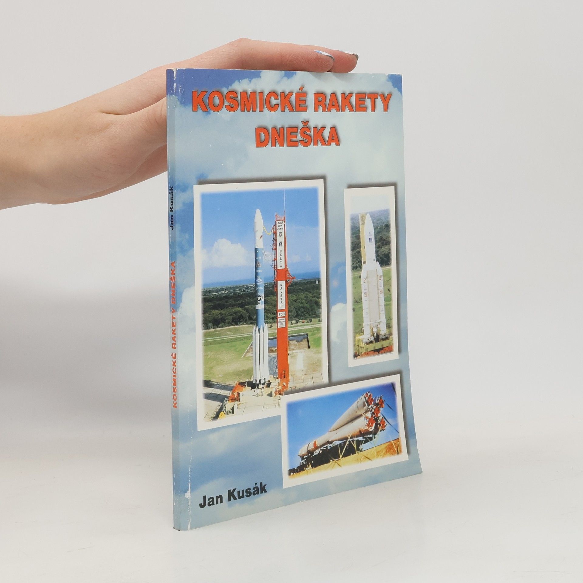 Jan Kusák Kosmické rakety dneška