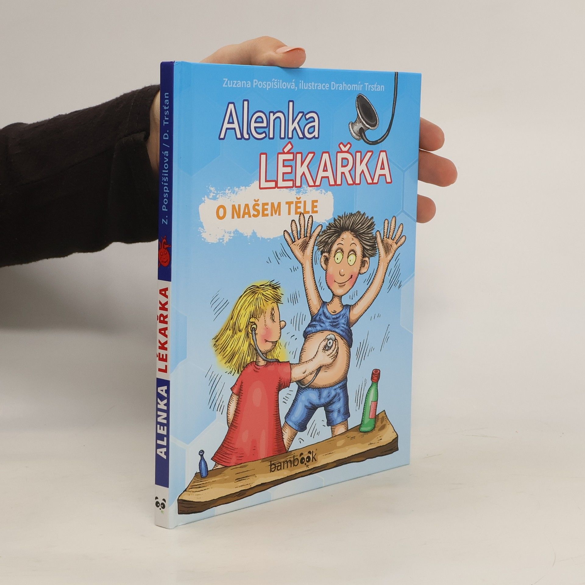 Zuzana Pospíšilová Alenka lékařka : o našem těle