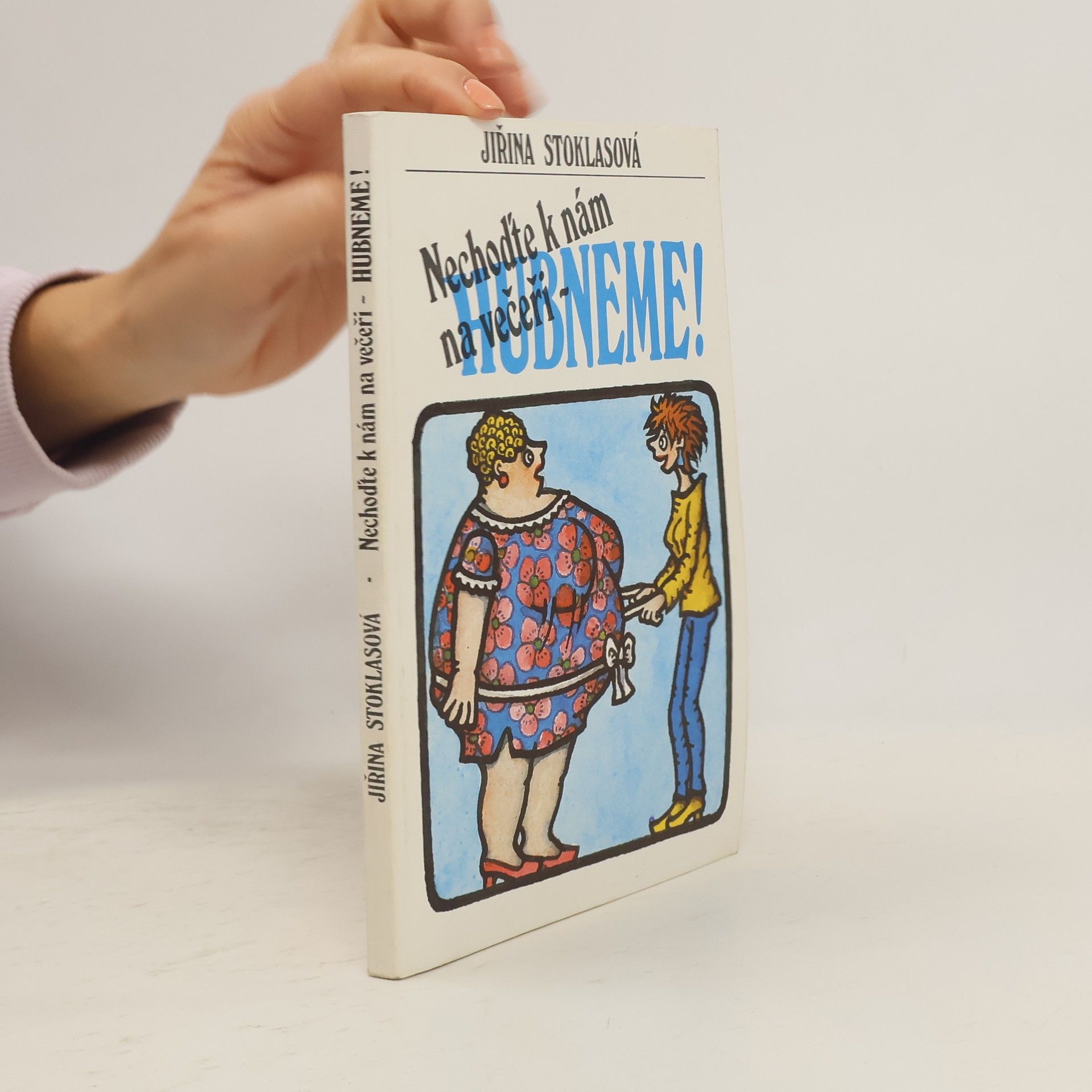 Nechoďte k nám na večeři - hubneme!