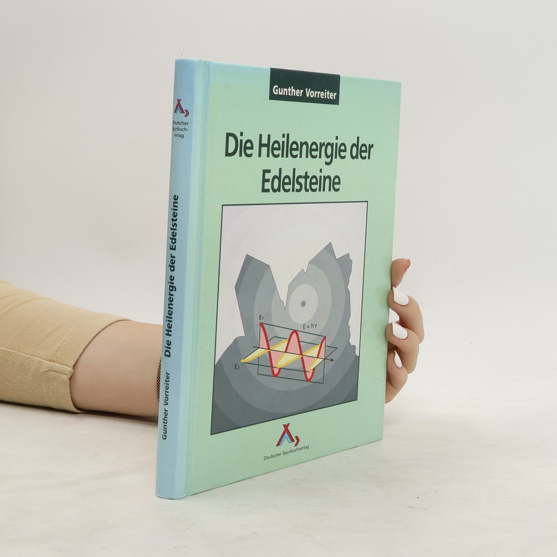 Gunther Vorreiter Die Heilenergie der Edelsteine