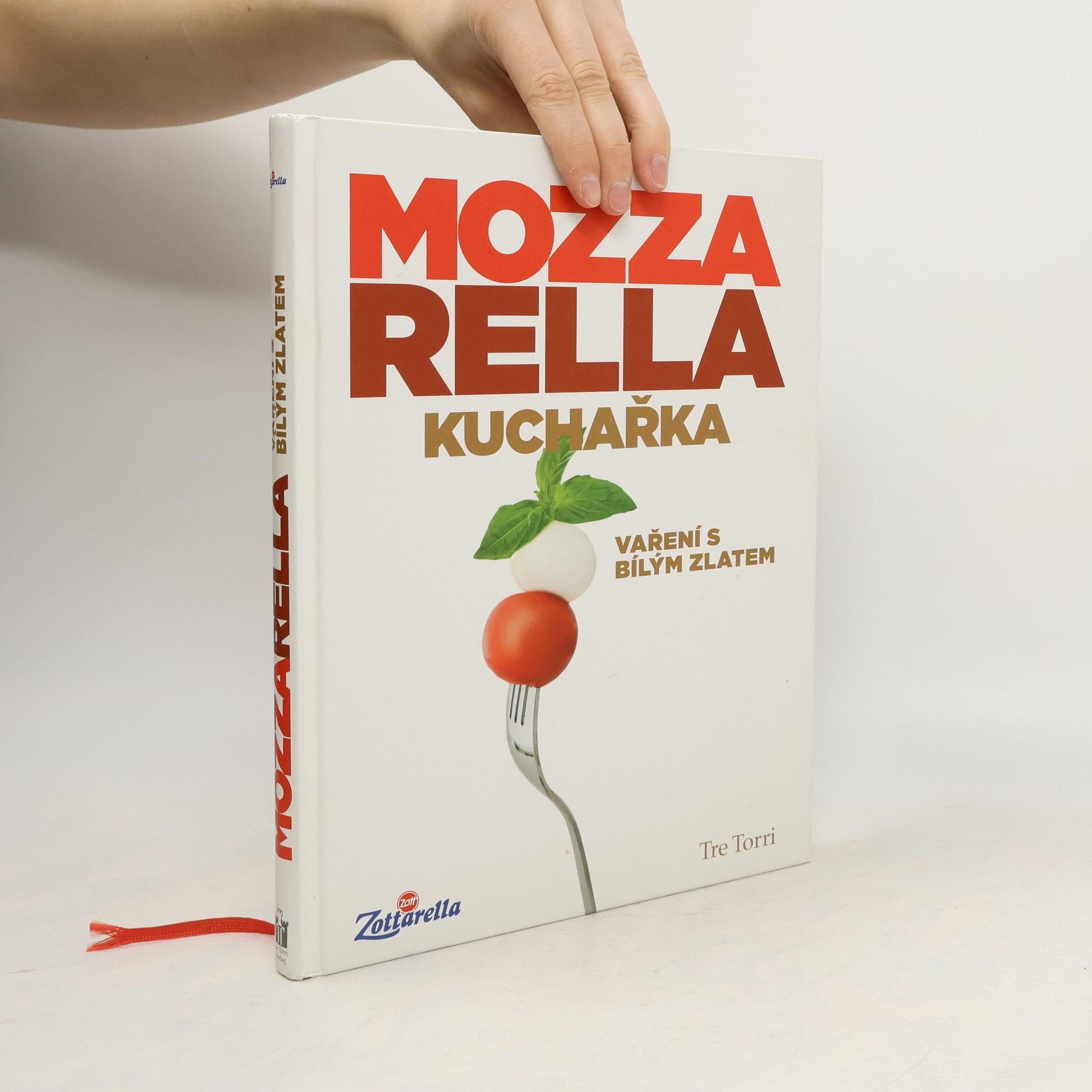 Auteurscollectief Mozzarella. Kuchařka. Vaření s bílým zlatem