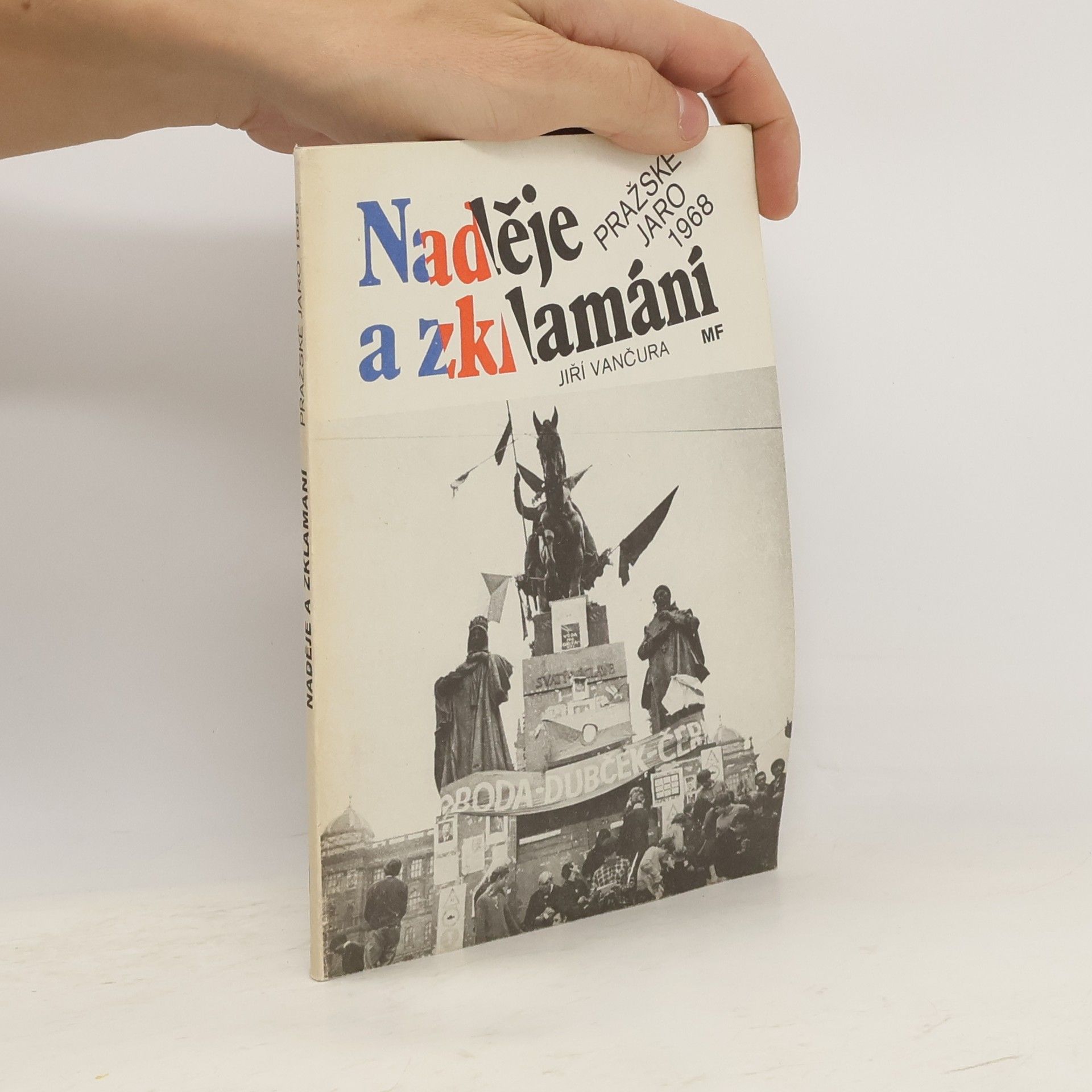 Naděje a zklamání. Pražské jaro 1968