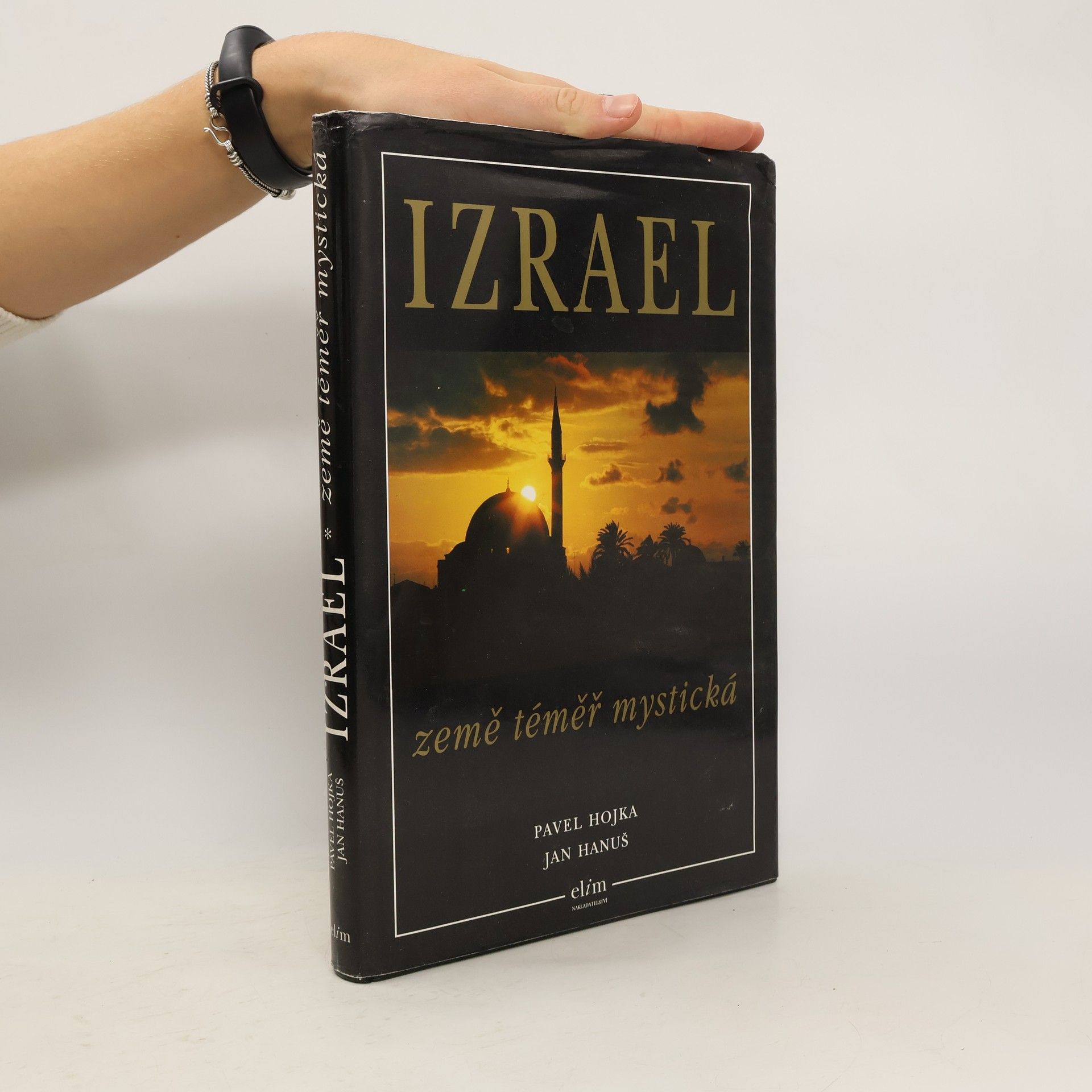 Pavel Hojka Izrael. Země téměř mystická