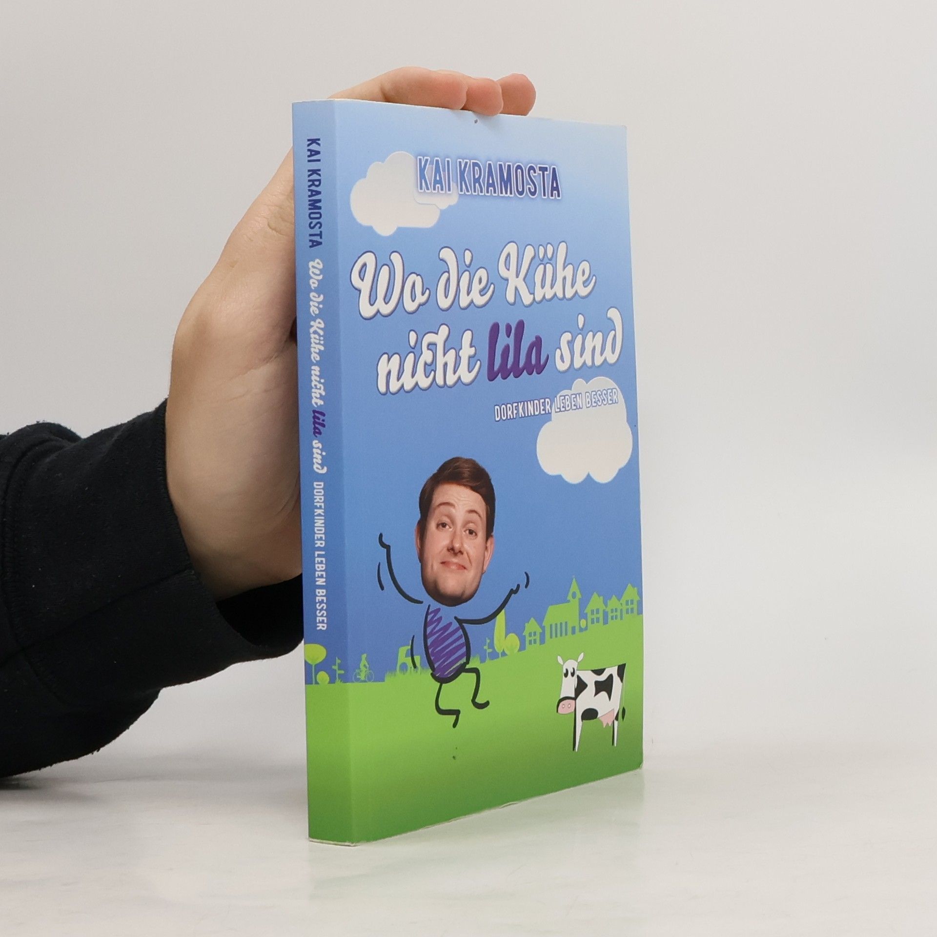 Kai Kramosta Wo die Kühe nicht lila sind