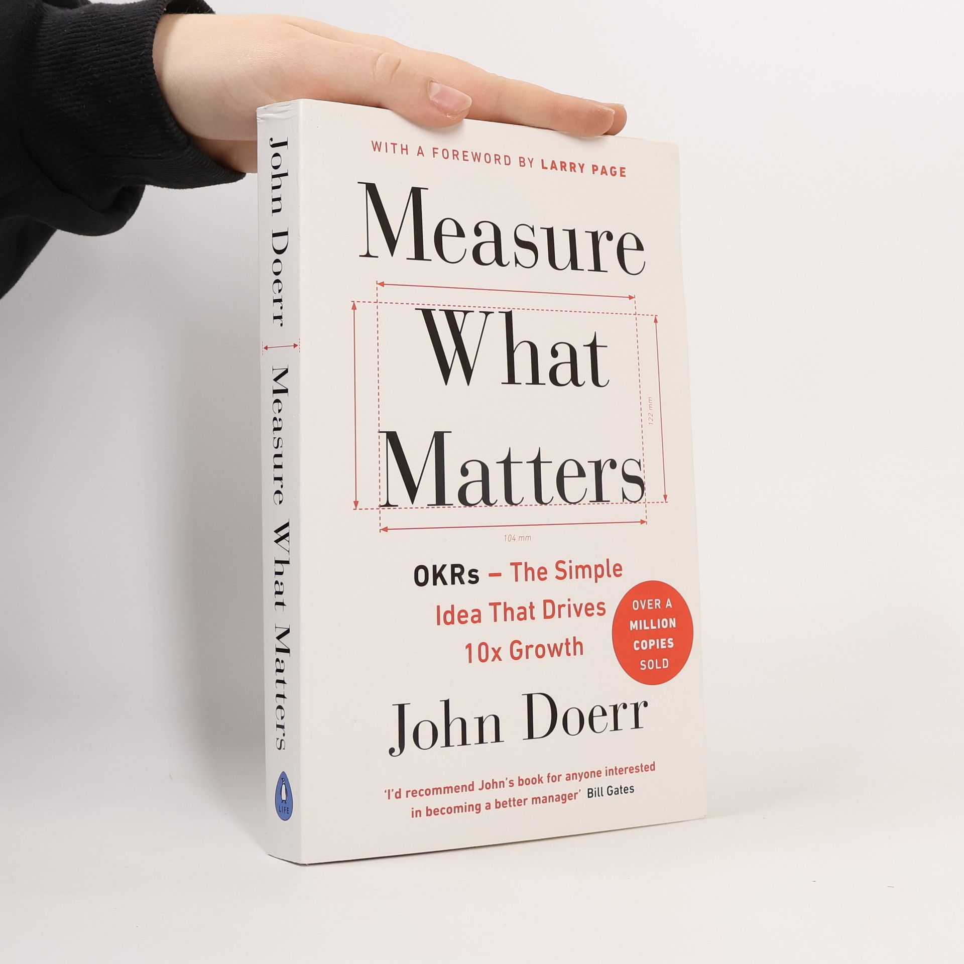 John Doerr Measure what matters. OKRs - the simple idea that drives 10x growth