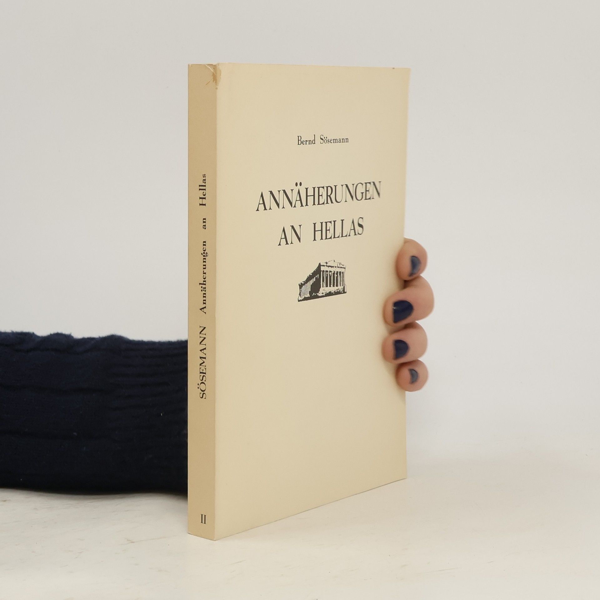 Bernd Sösemann Annäherungen an Hellas II.