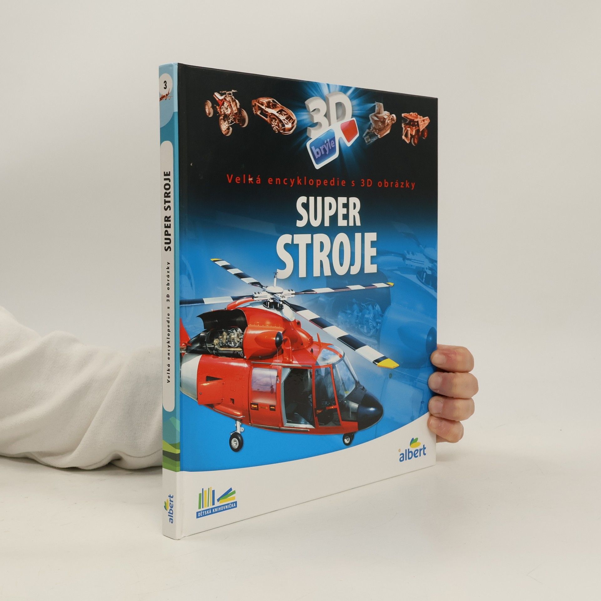 Super stroje: Velká encyklopedie s 3D obrázky