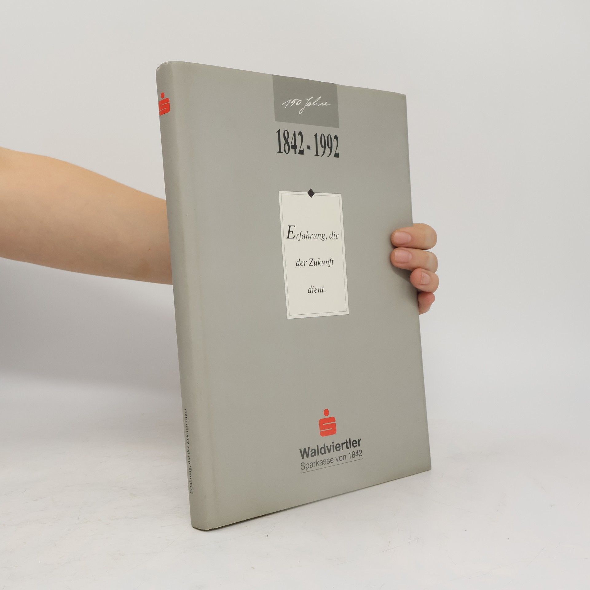 Various authors Erfahrung, die der Zukunft dient 1842-1992