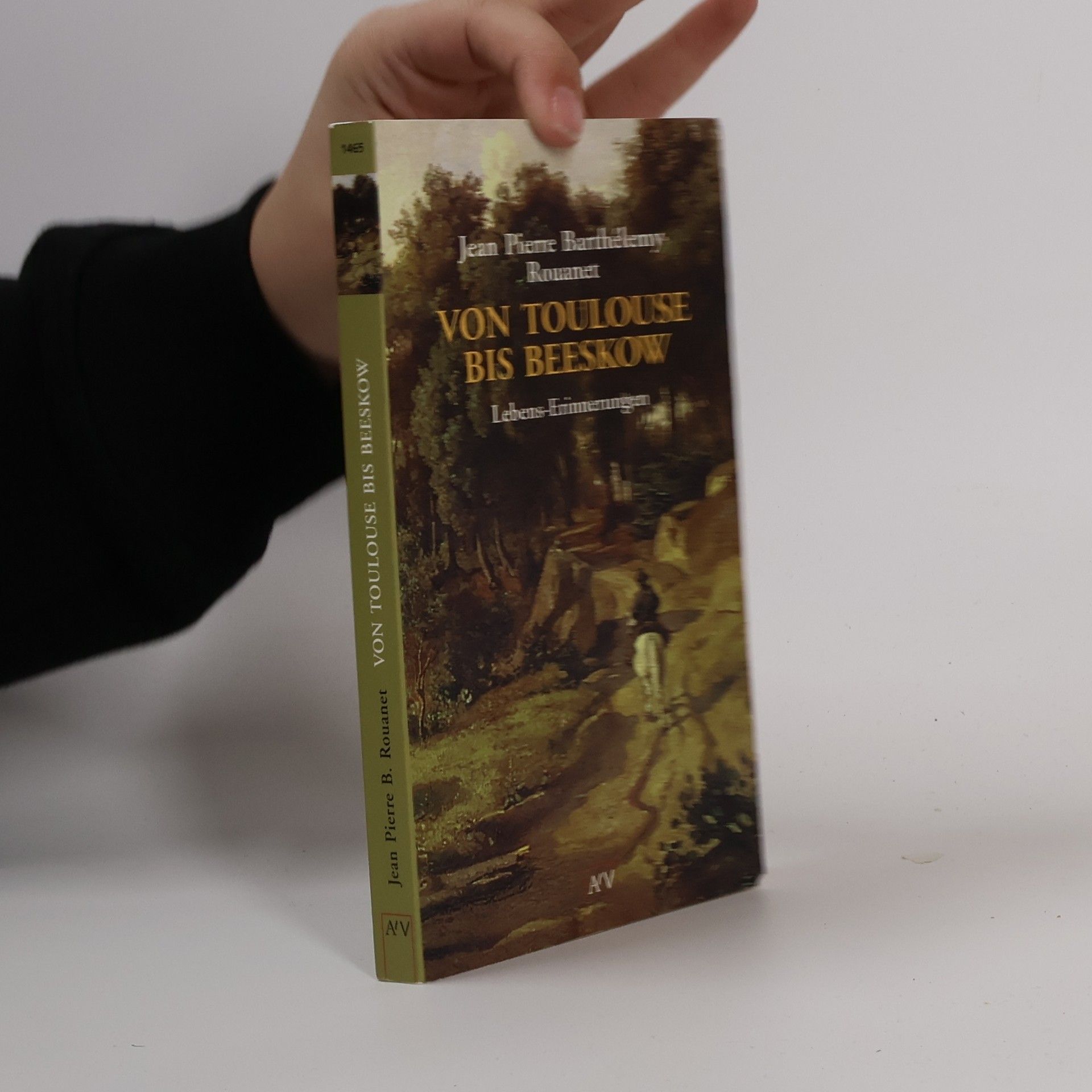 Jean Pierre Barthélemy Rouanet Von Toulouse bis Beeskow