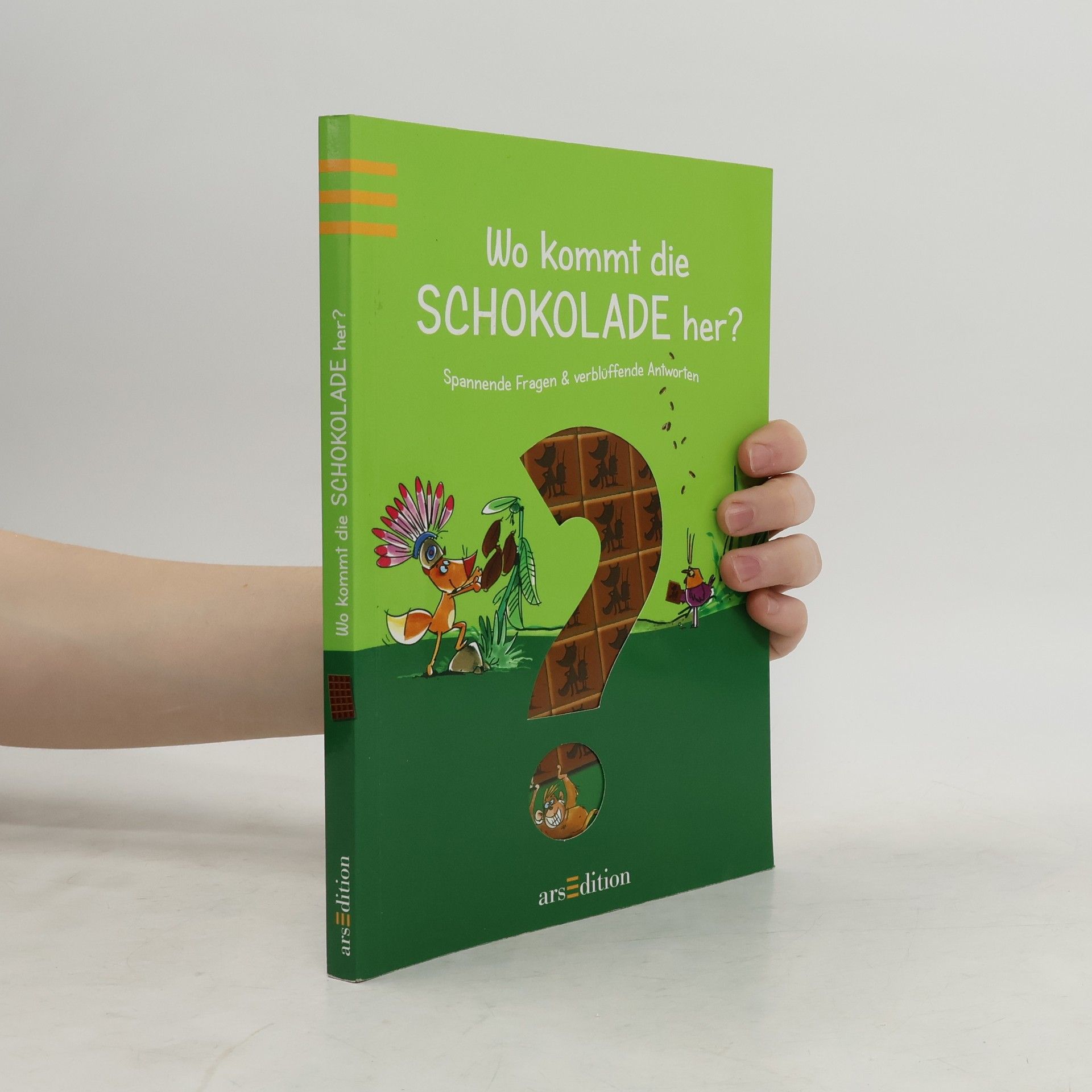 Friederike Wilhelmi Wo kommt die Schokolade her?