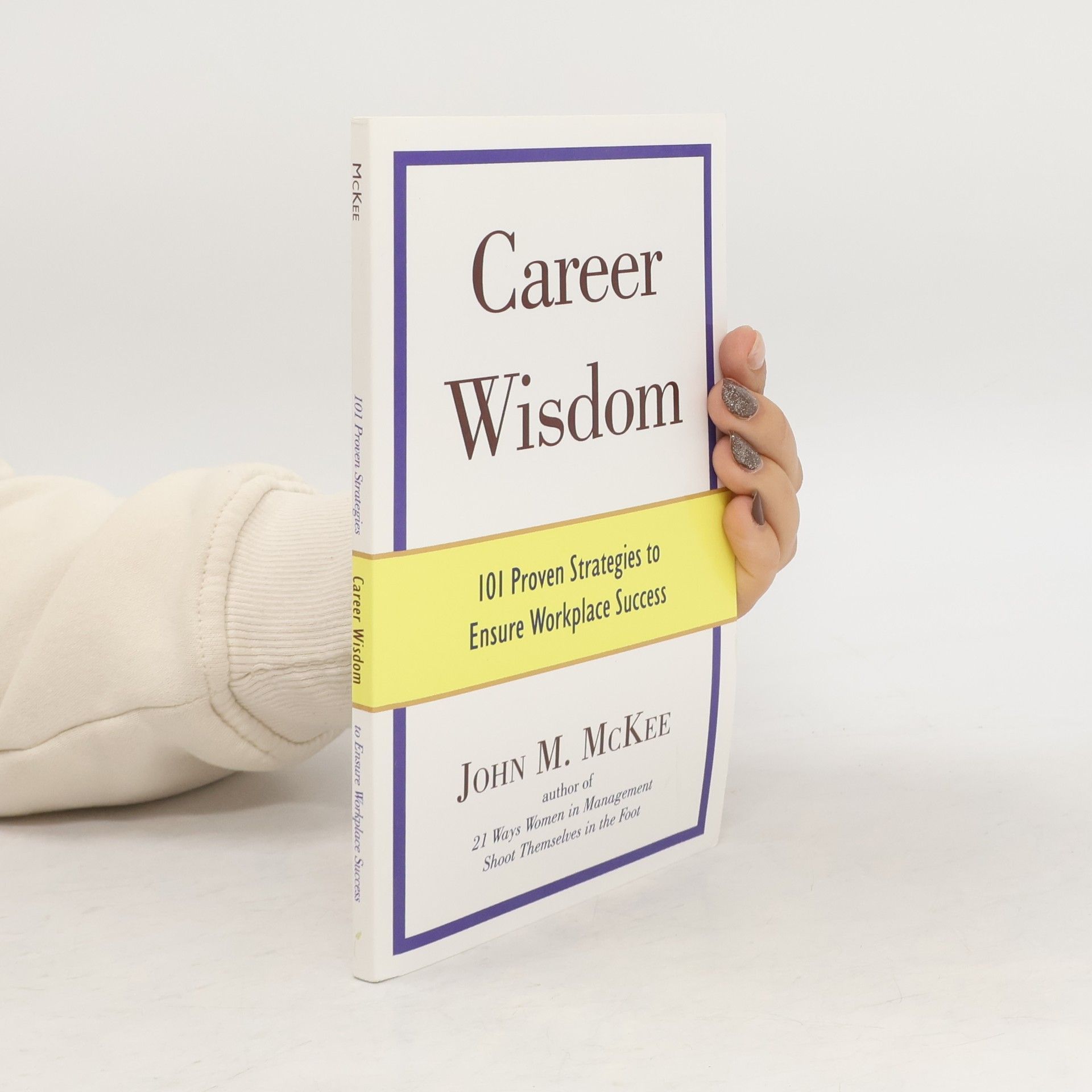 John M. McKee Career Wisdom