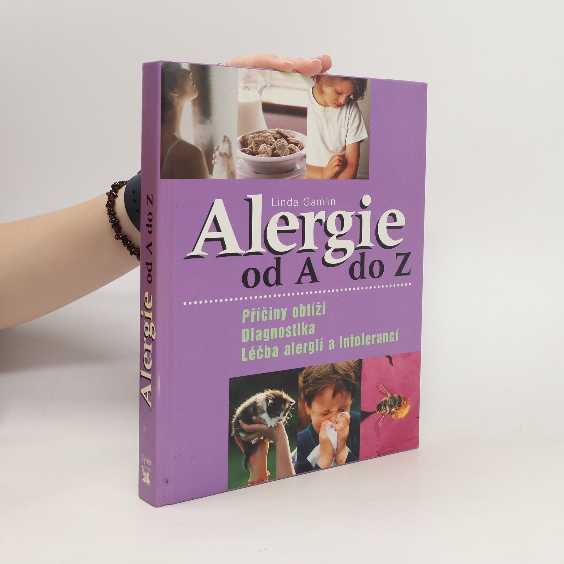 Linda Gamlin Alergie od A do Z. Příčiny obtíží, diagnostika, léčba alergií a intolerancí