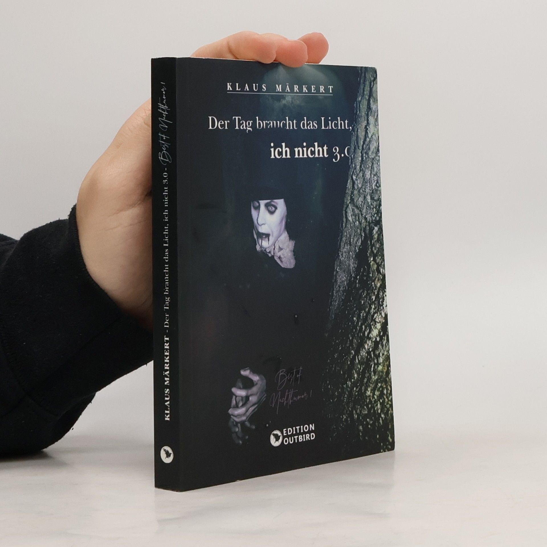 Klaus Märkert Der Tag braucht das Licht, ich nicht 3.0