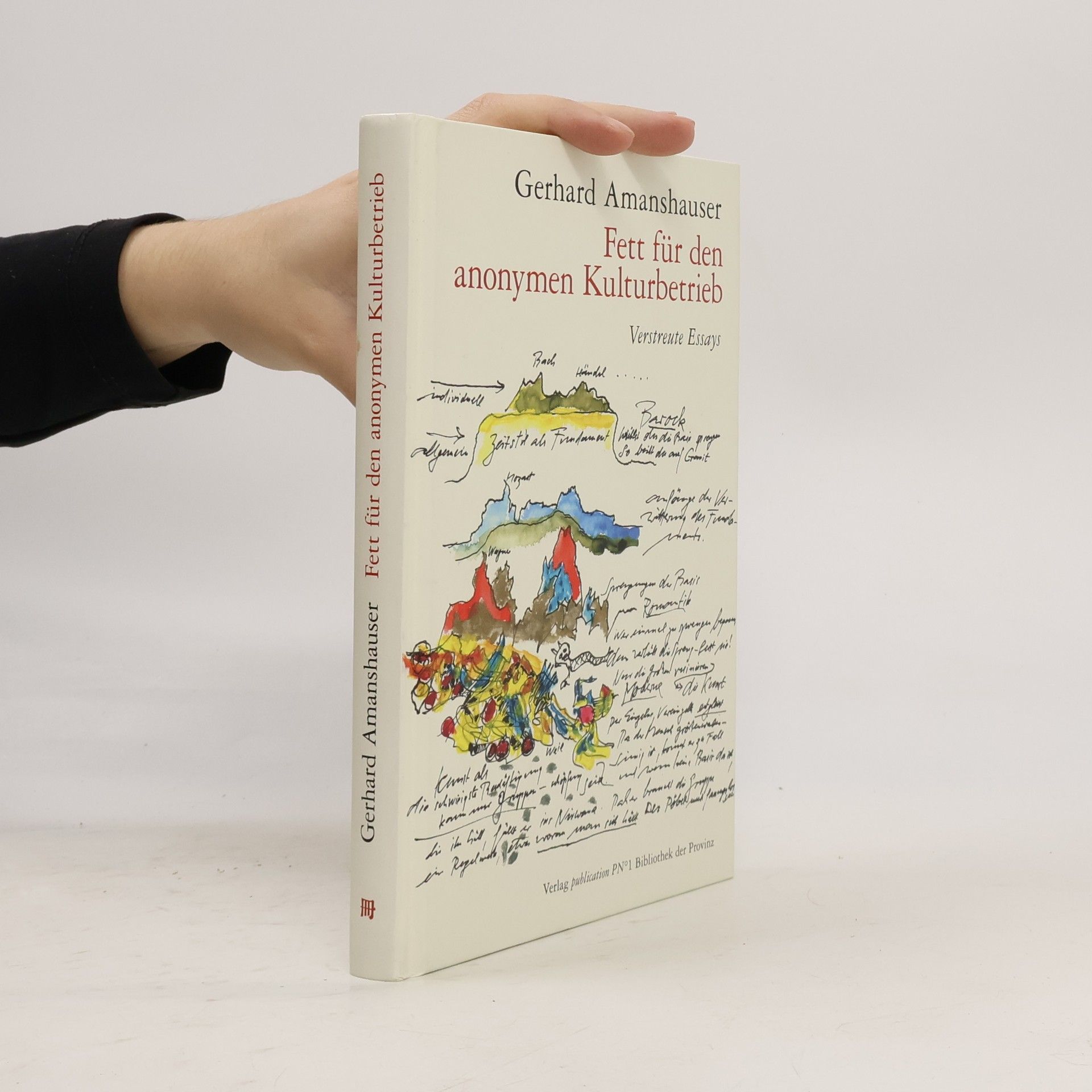 Gerhard Amanshauser Fett für den anonymen Kulturbetrieb