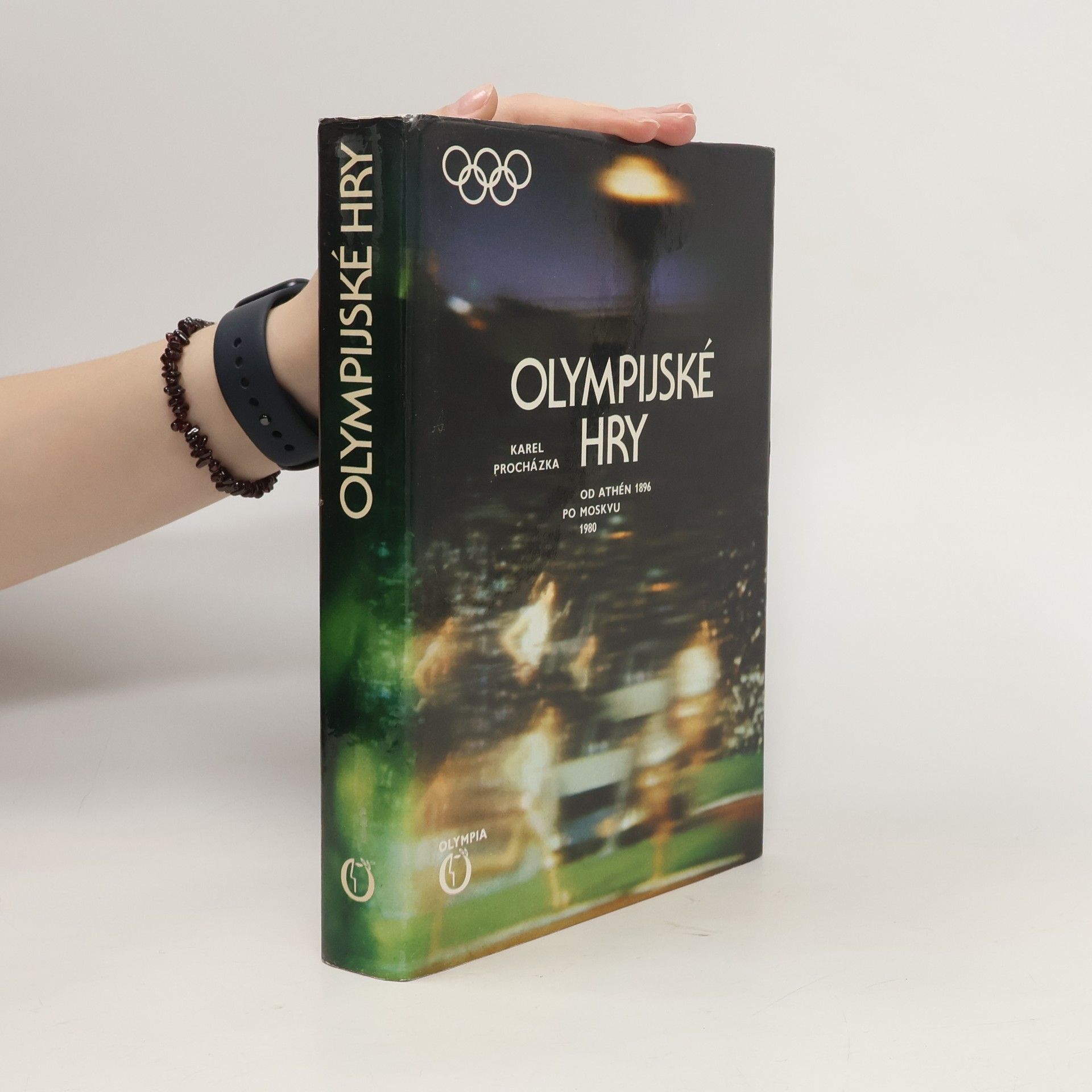 Karel Procházka Olympijské hry. Od Athén 1896 po Moskvu 1980