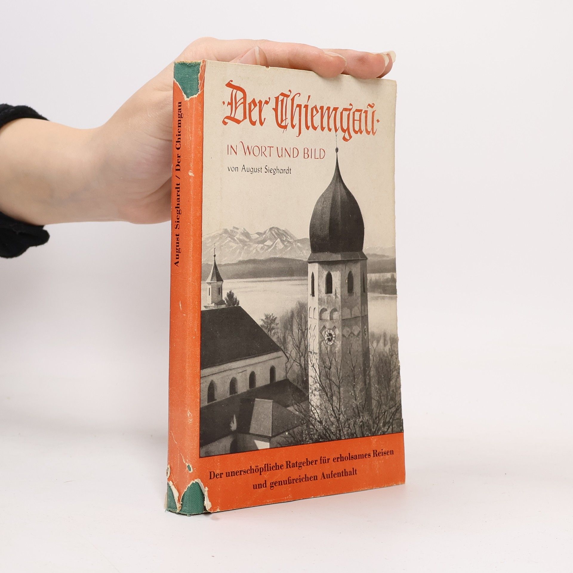 Der Chiemgau in Wort und Bild