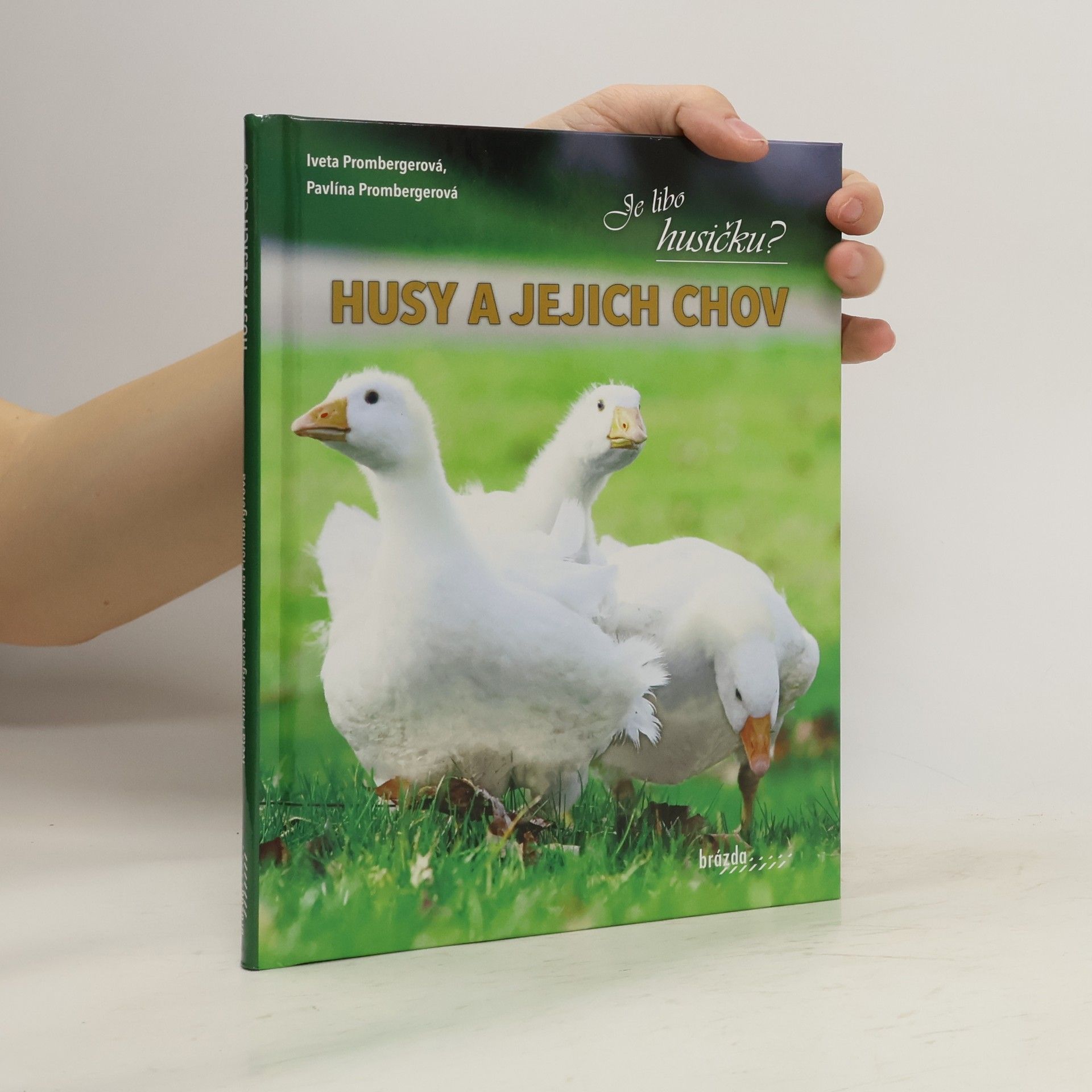 Iveta Prombergerová Husy a jejich chov
