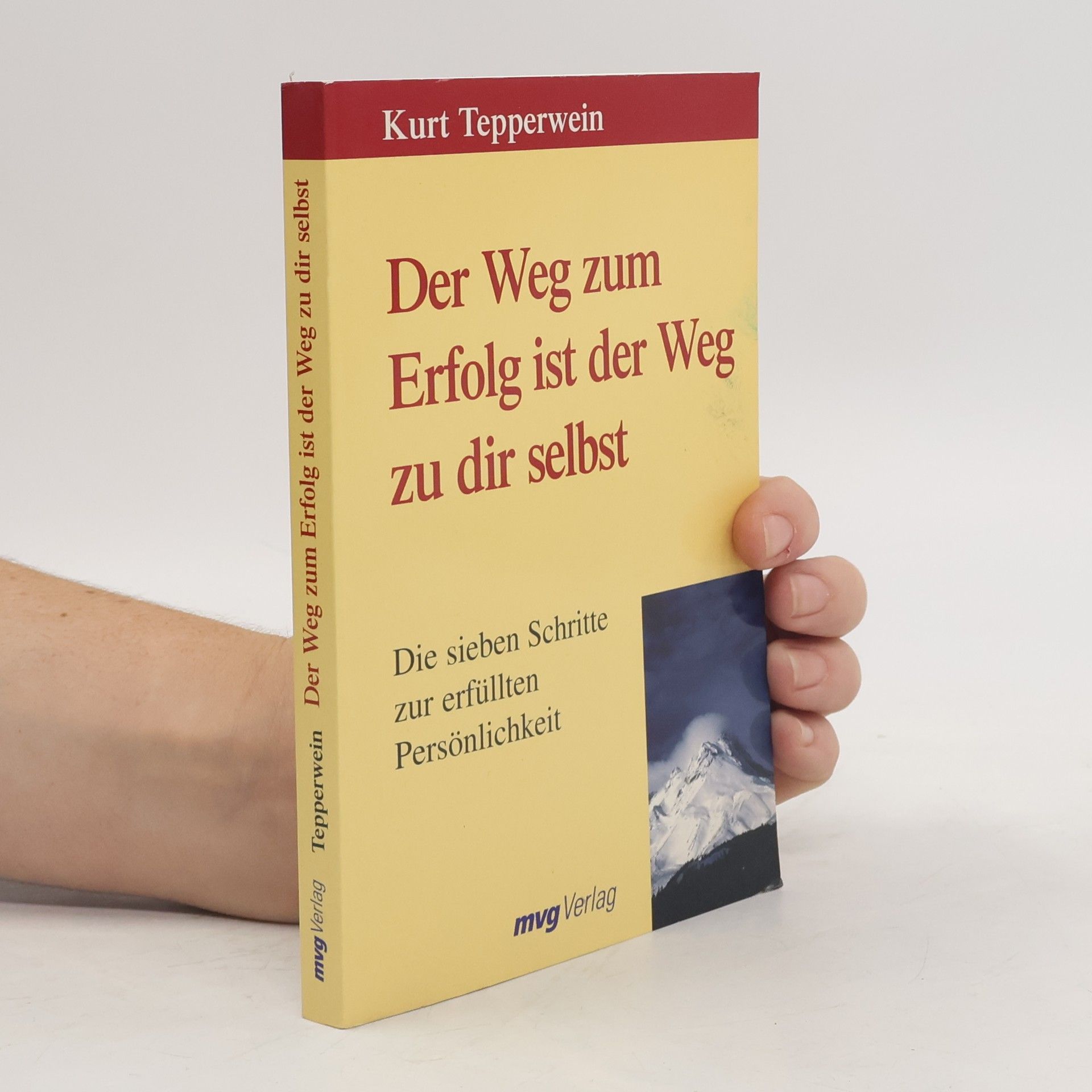 Kurt Tepperwein Der Weg zum Erfolg ist der Weg zu dir selbst