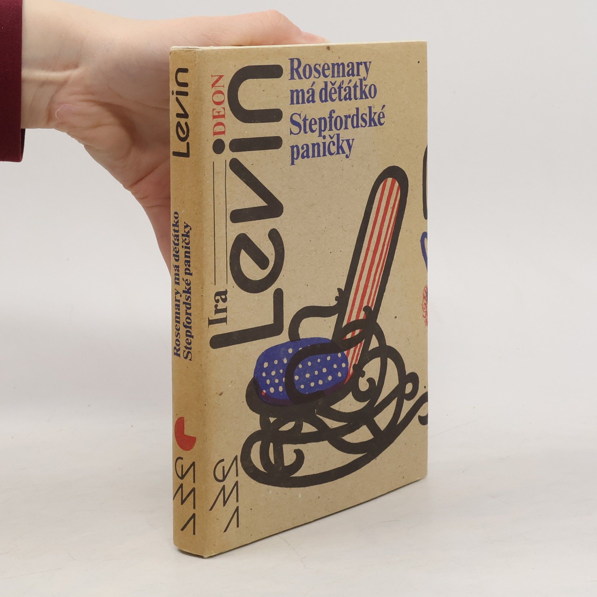 Ira Levin Rosemary má děťátko. Stepfordské paničky