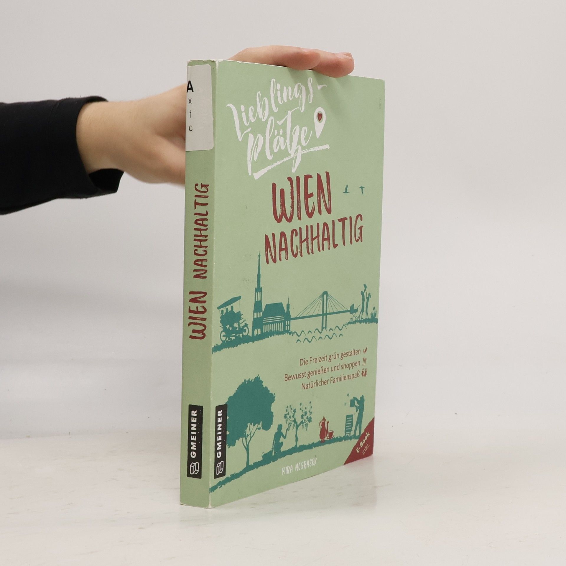 Mira Nograsek Lieblingsplätze. Wien nachhaltig