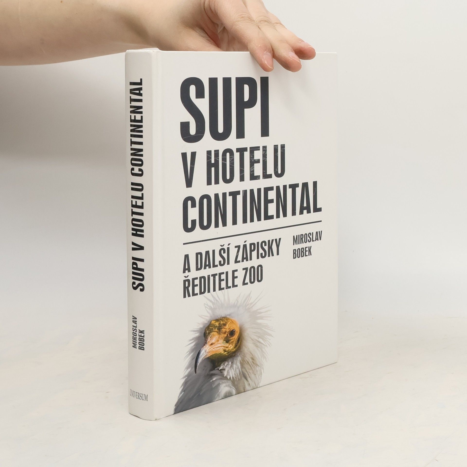 Miroslav Bobek Supi v hotelu Continental: A další zápisky ředitele zoo