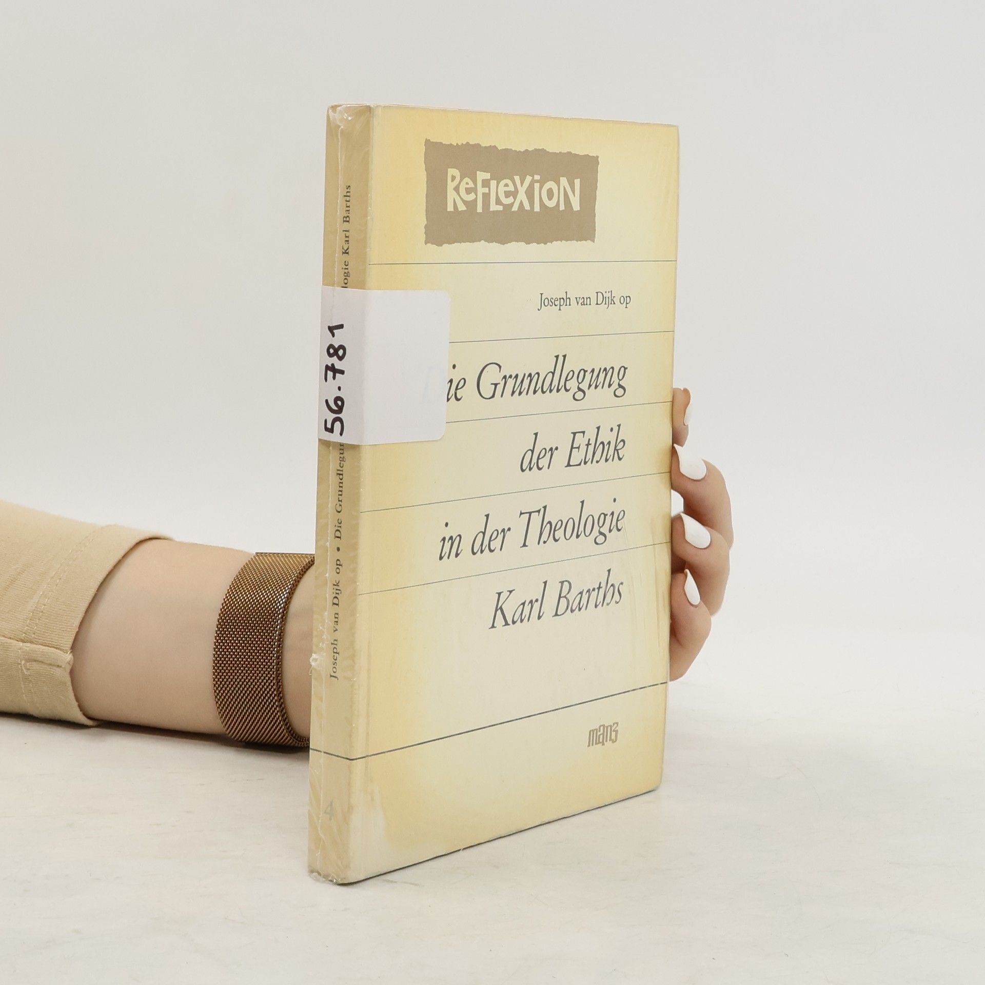 Joseph van Dijk Die Grundlegung der Ethik in der Theologie Karl Barths