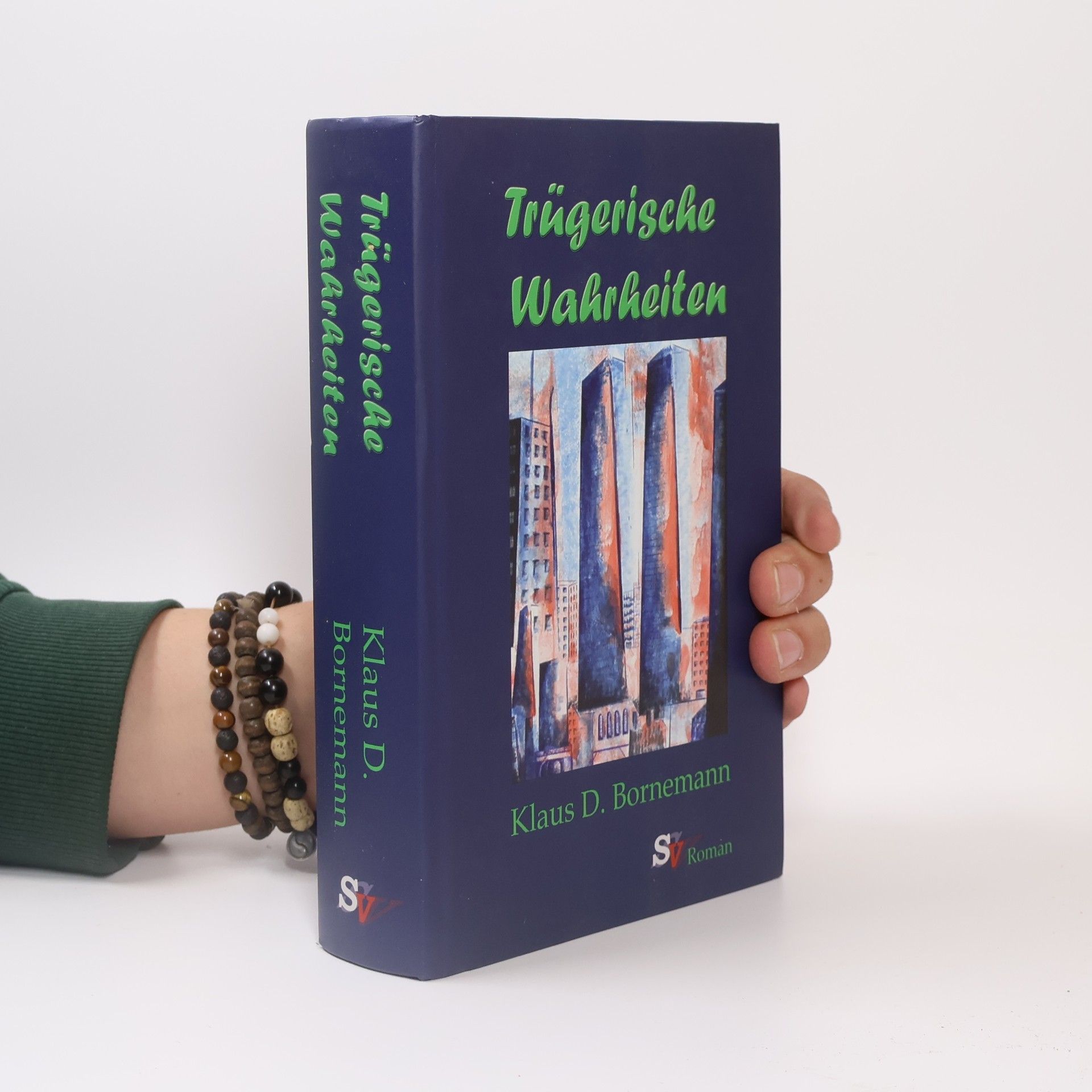 Klaus D. Bornemann Trügerische Wahrheiten