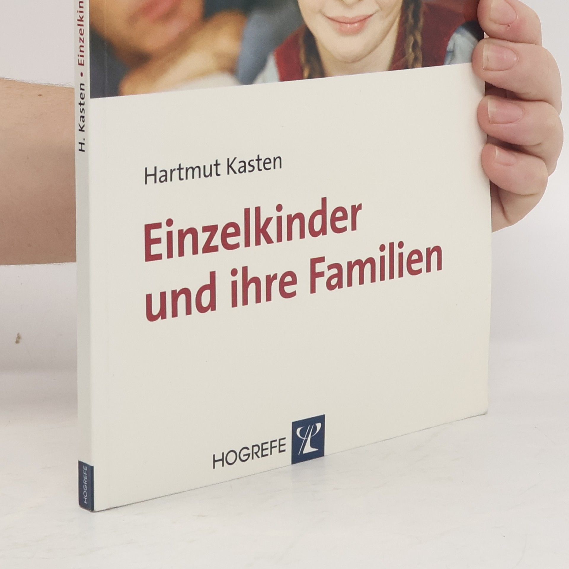 Hartmut Kasten Einzelkinder und ihre Familien