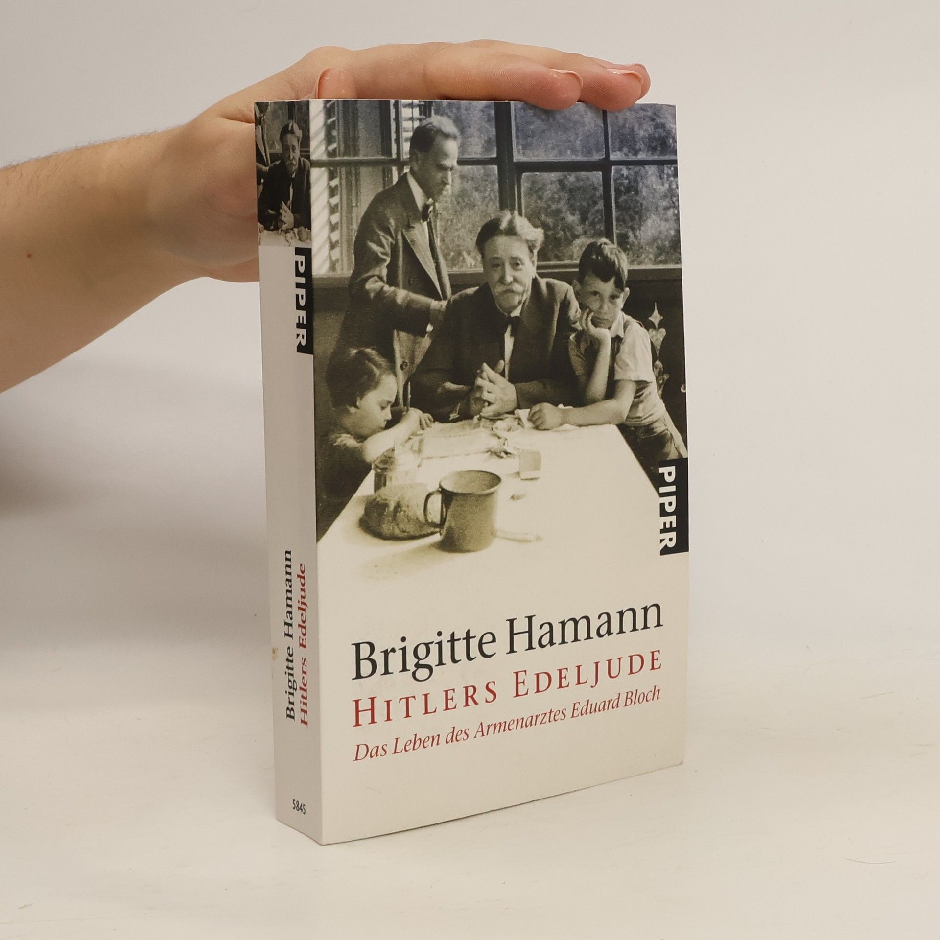 Brigitte Hamannová Hitlers Edeljude. Das Leben des Armenarztes Eduard Bloch