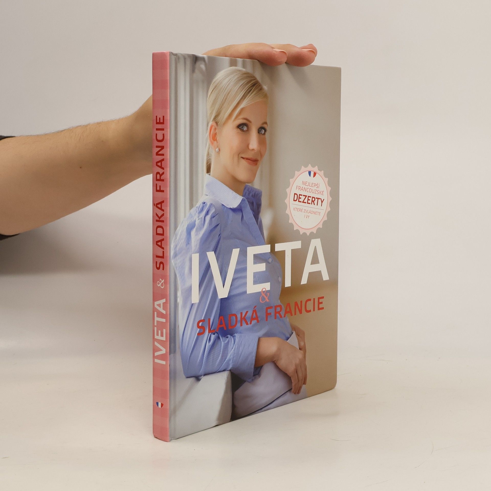 Iveta Fabešová Iveta & sladká Francie: Nejlepší francouzské dezerty, které zvládnete i vy